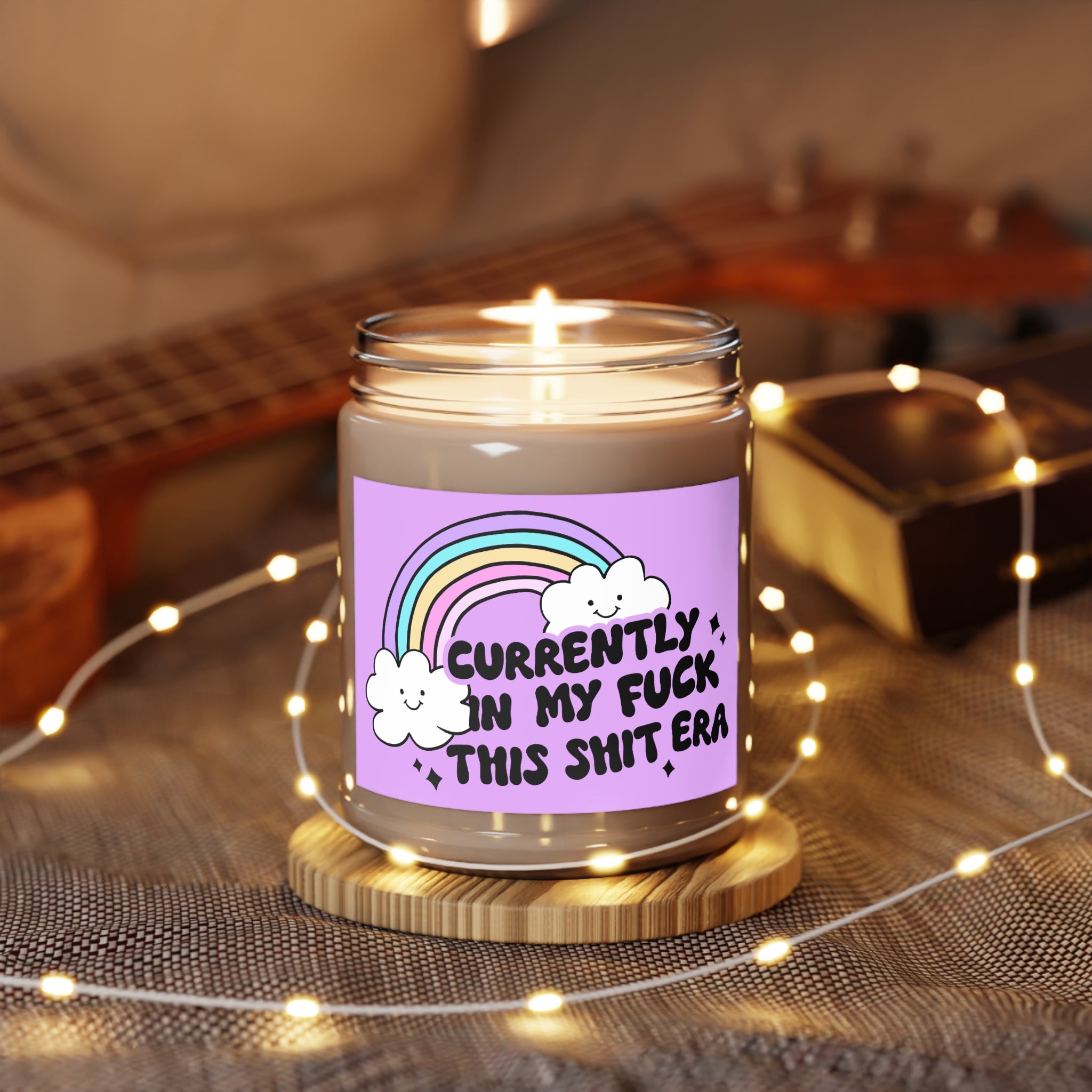 Candle: Currently in my fuck this shit era