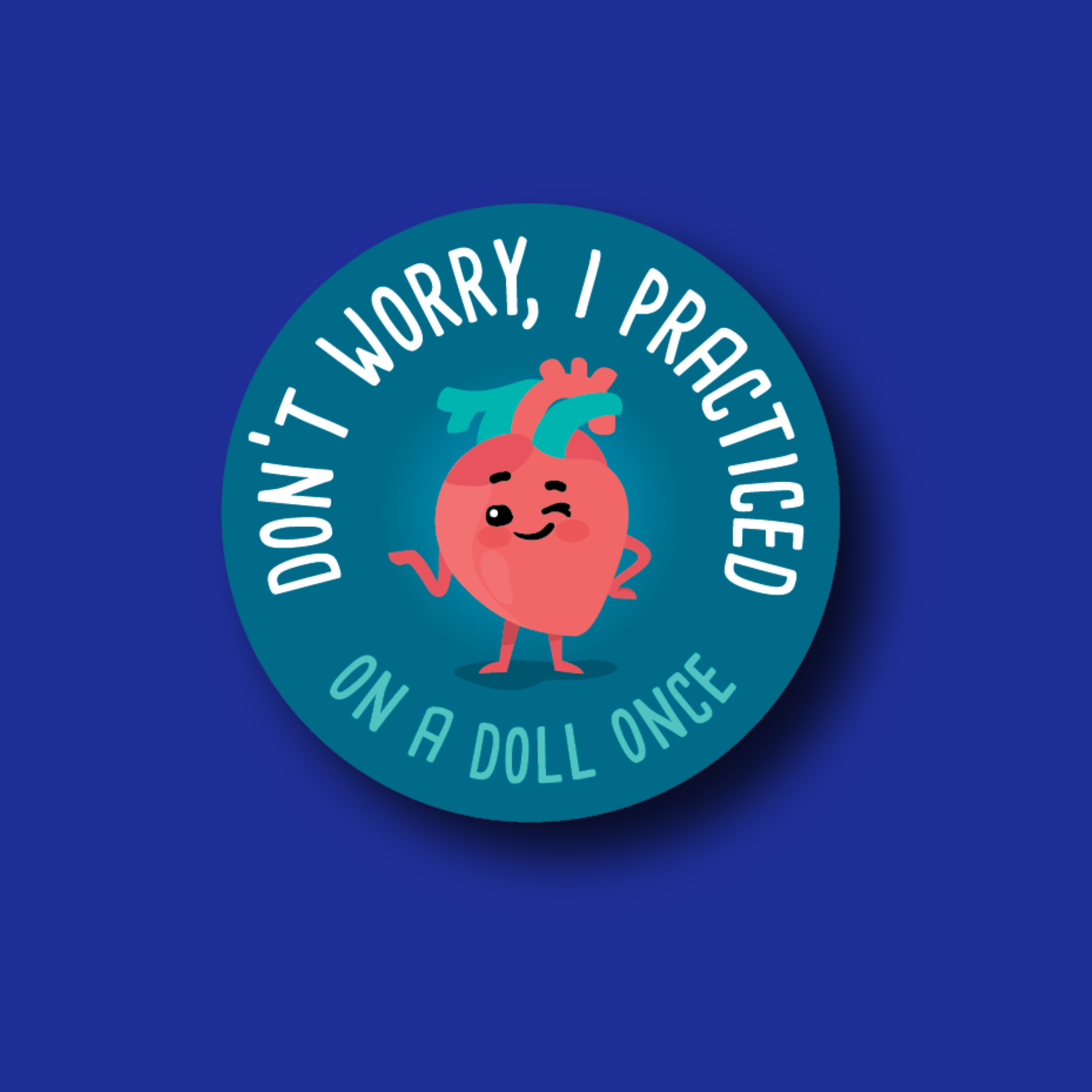 Badge Topper: Don't Worry, I Practiced on a Doll Once