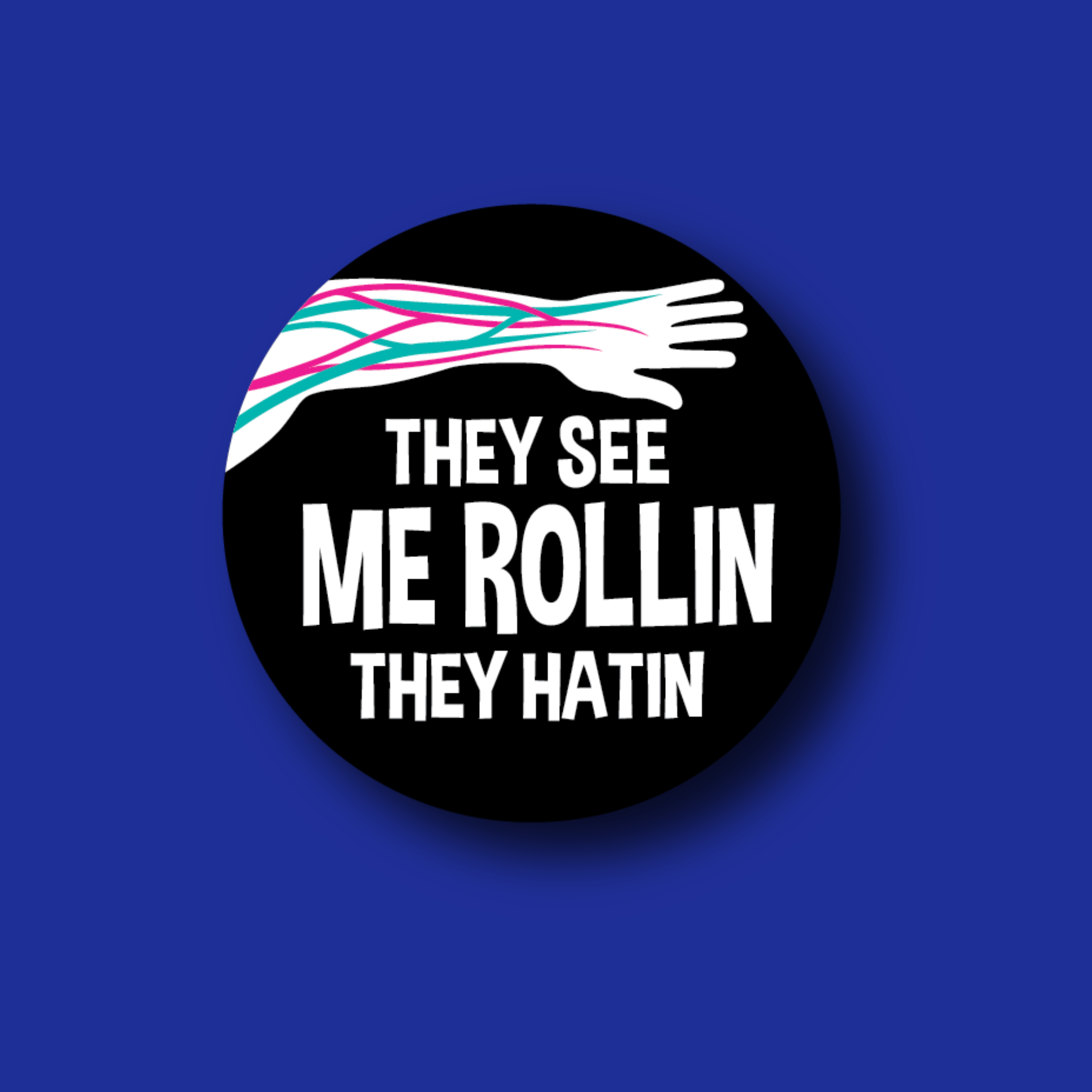 Badge Topper: They See Me Rollin, They Hatin