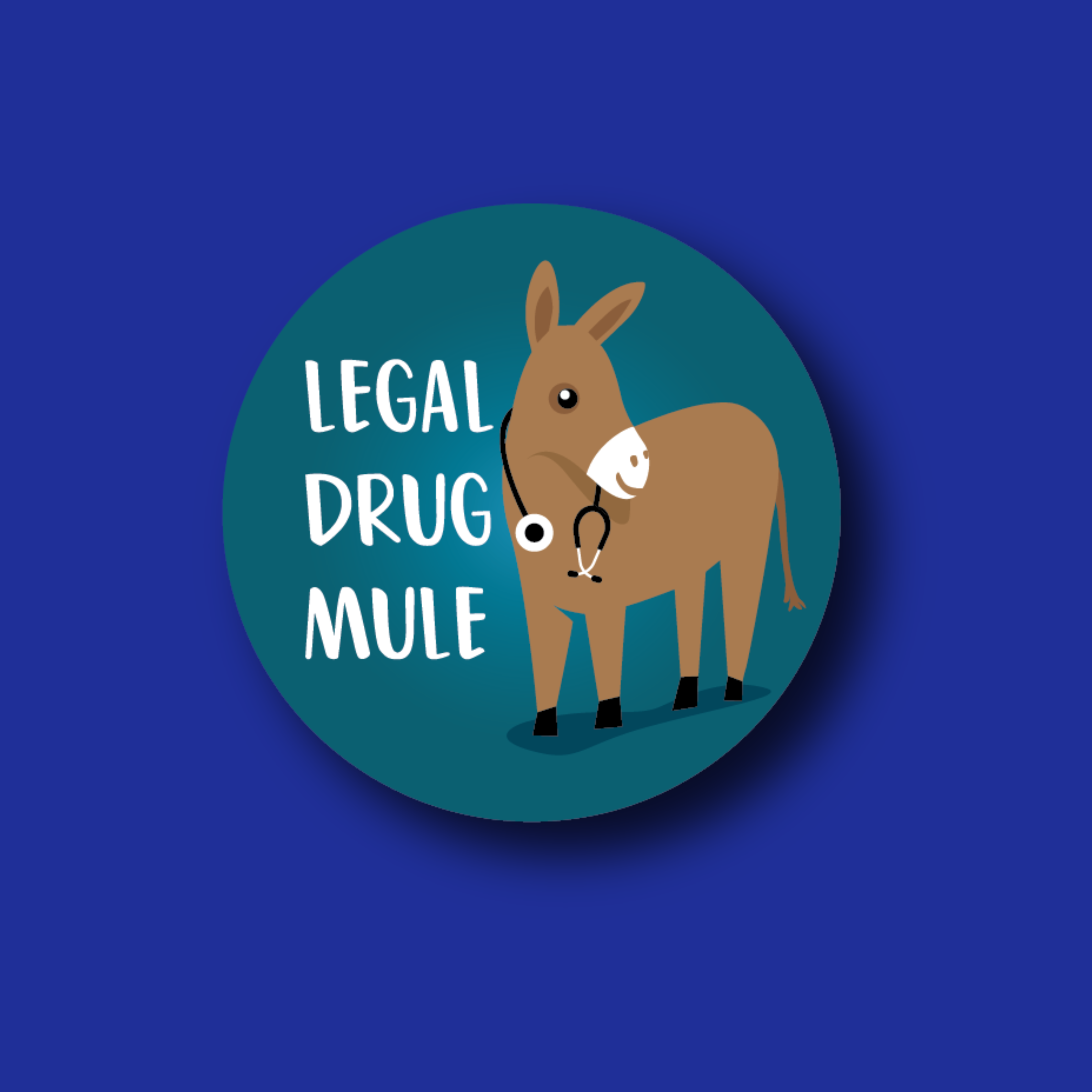 Badge Topper: Legal Drug Mule
