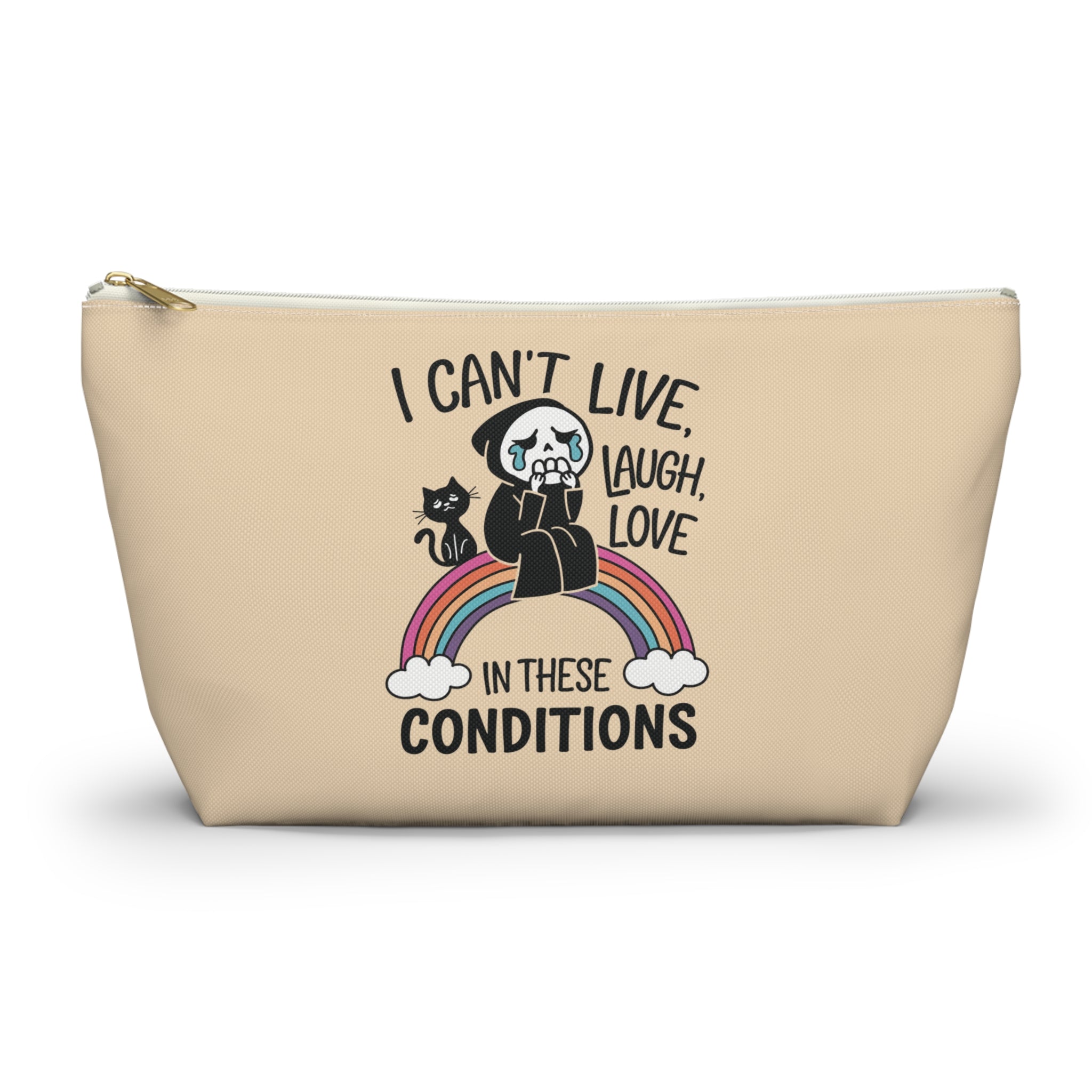 Pen Bag: I can't live laugh love in these conditions