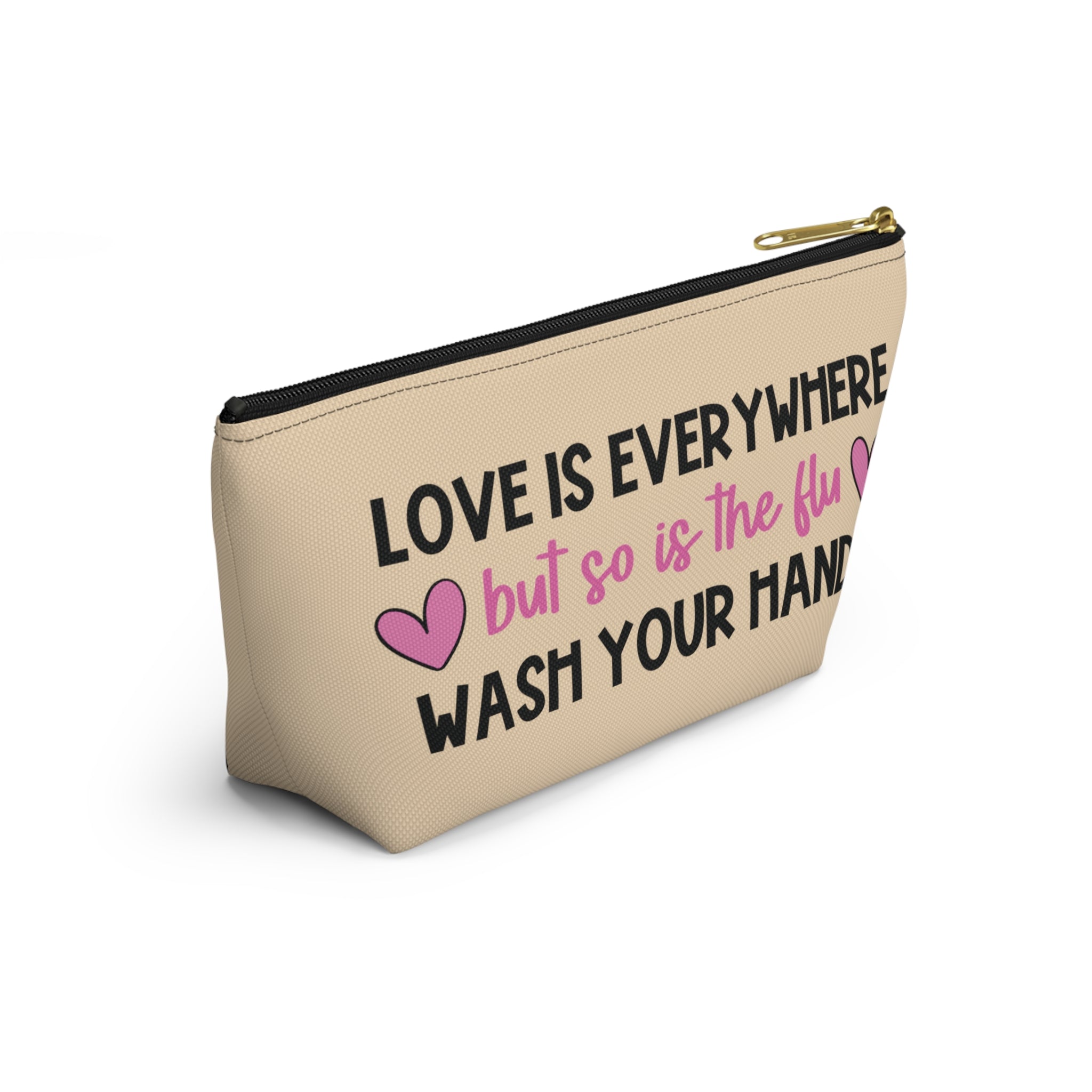 Pen Bag: Love is everywhere but so is the flu, wash your hands