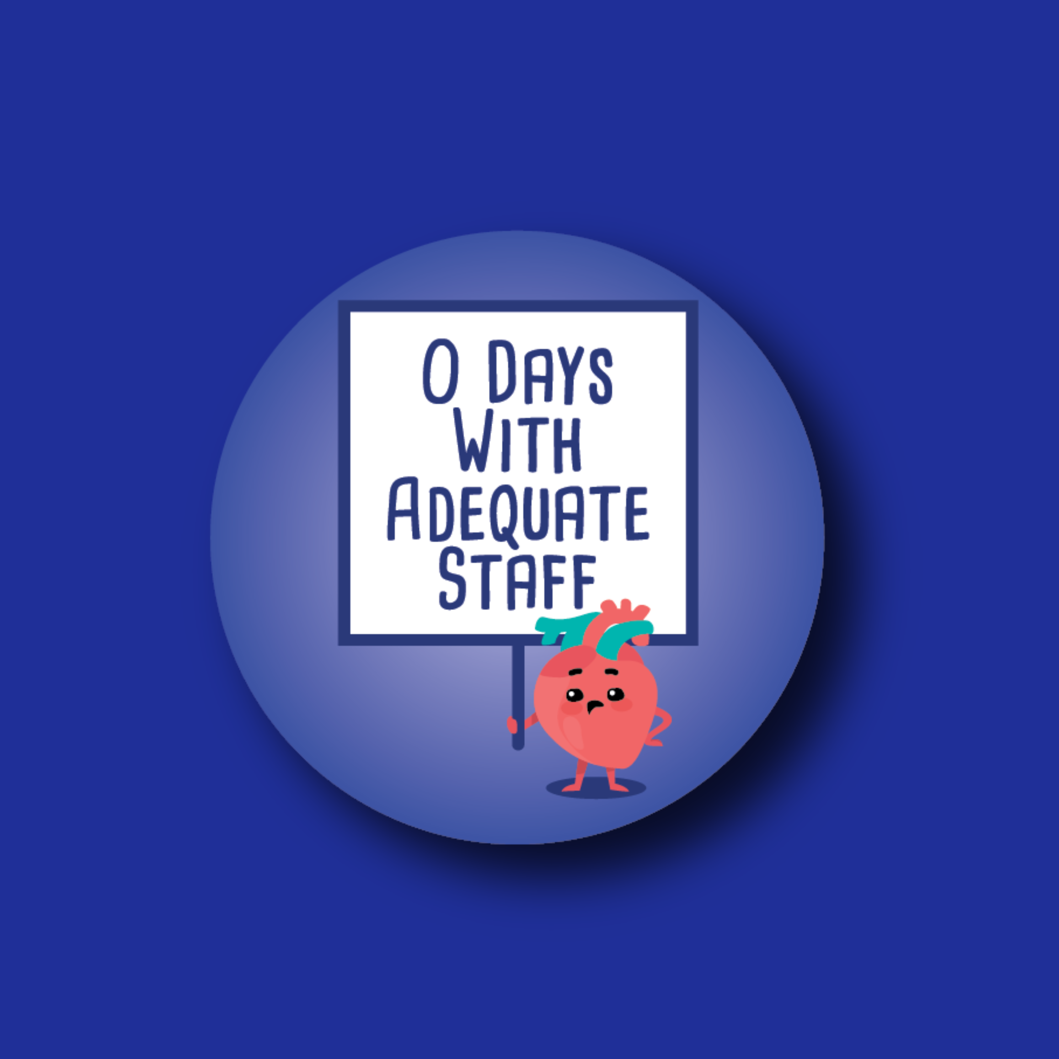 Acrylic Badge Topper: 0 Days with Adequate Staff
