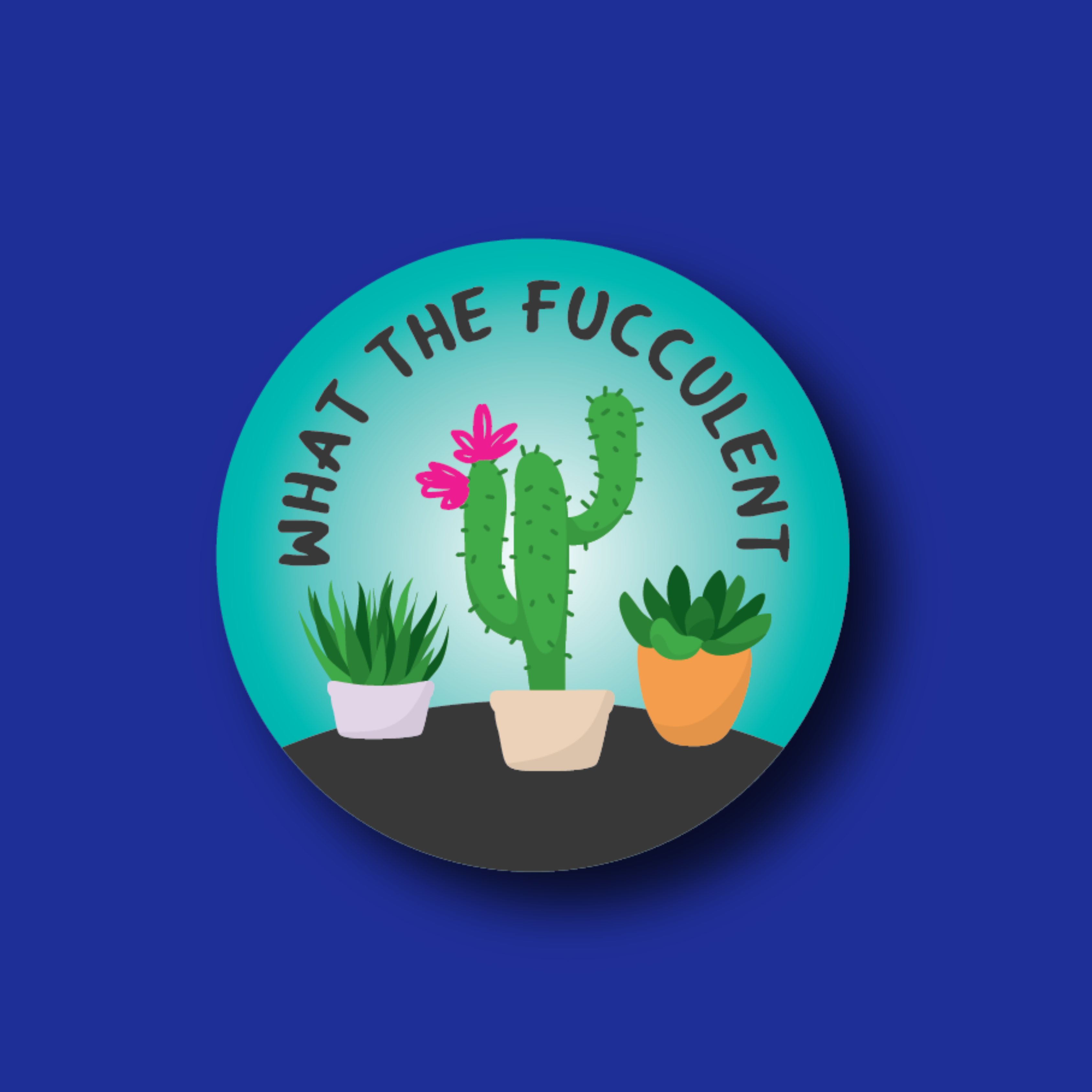 Badge Topper: What the fucculent