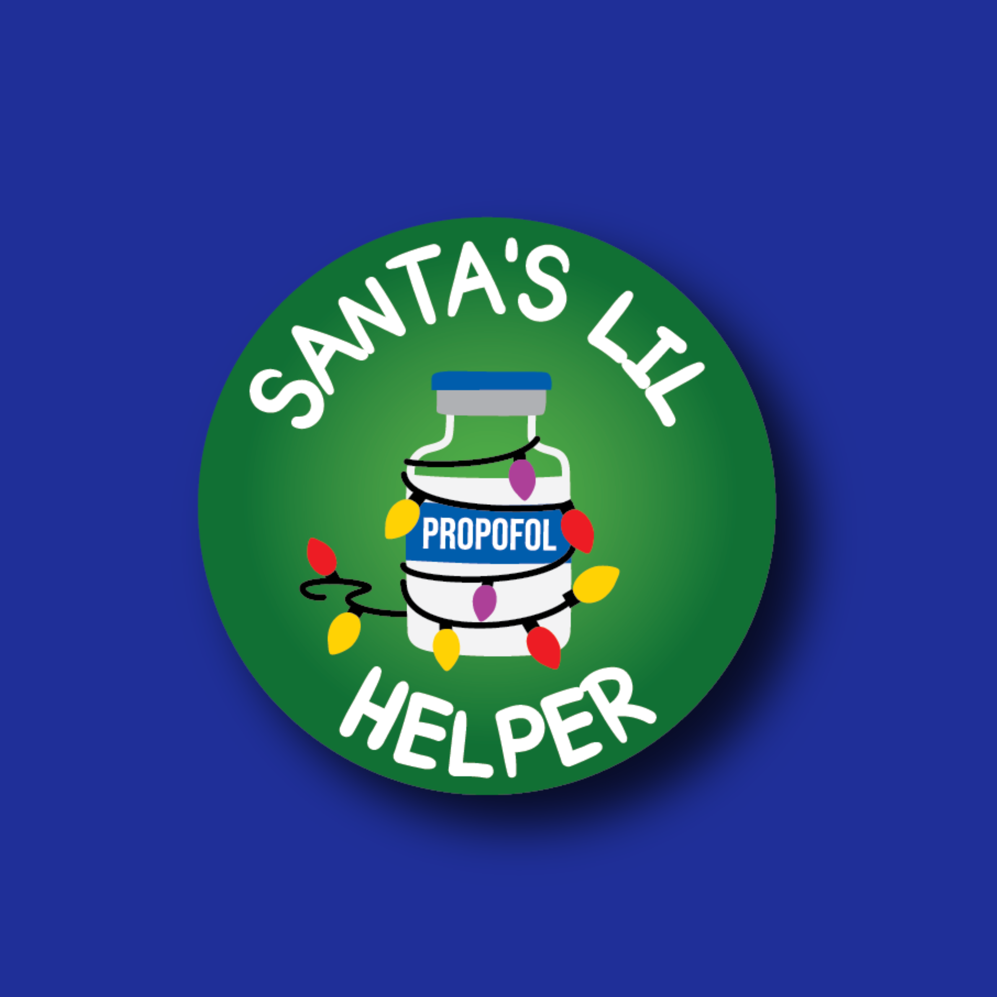 Badge Topper: Santa's lil helper: Propofol