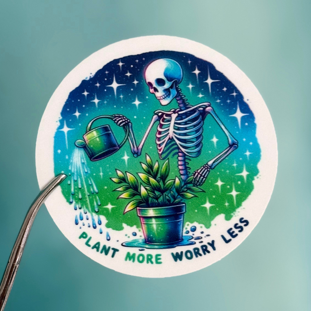 Sticker: Plant More Worry Less Skeleton