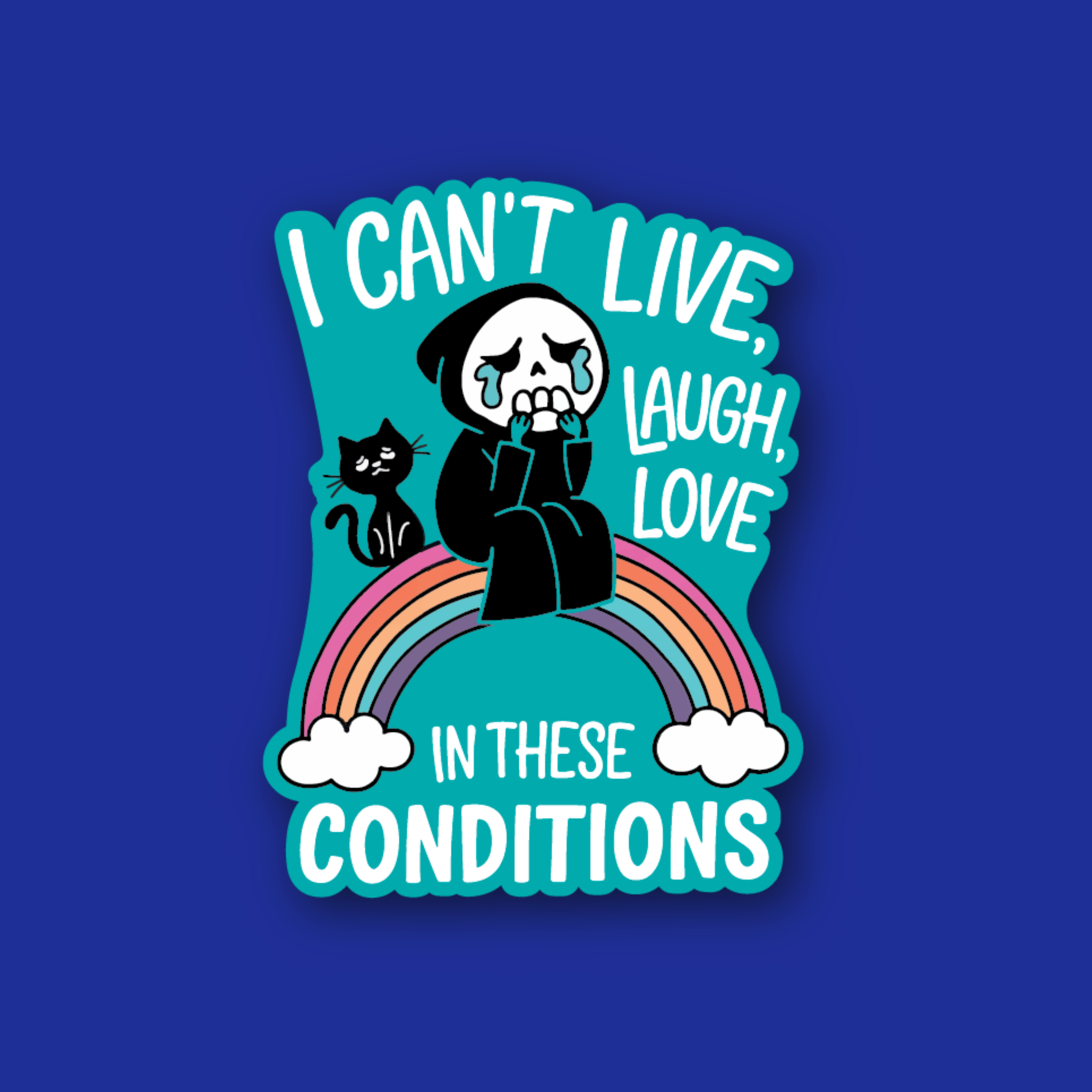 Badge Topper: I can't live laugh love in these conditions