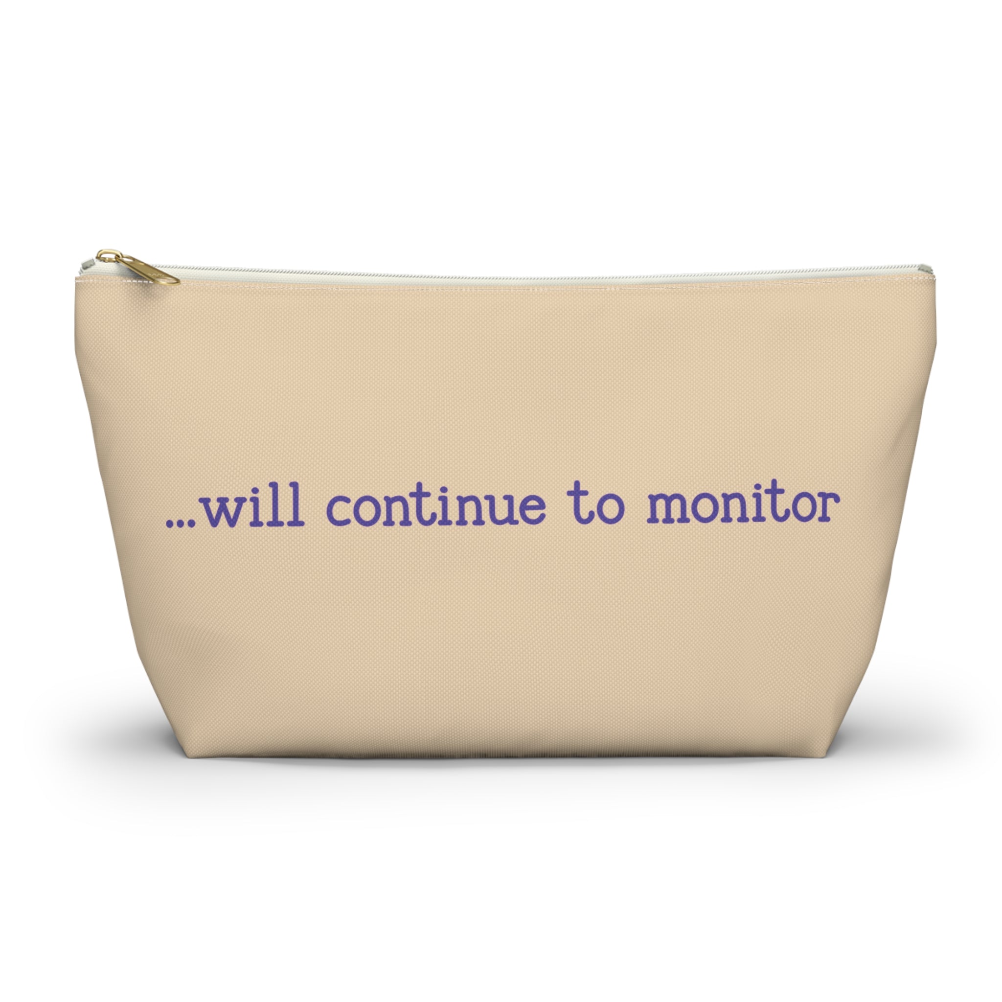 Pen Bag: ...will continue to monitor