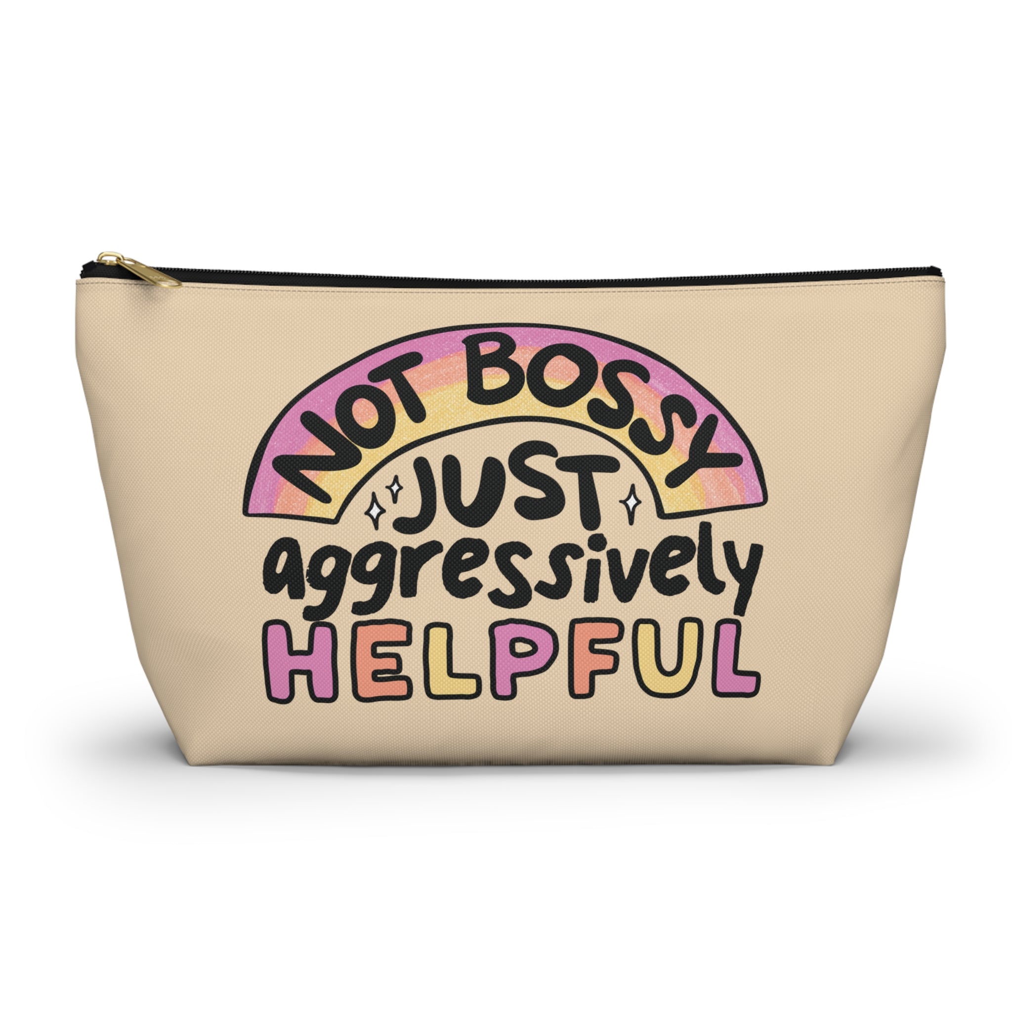 Pen Bag: Not bossy just aggressively helpful
