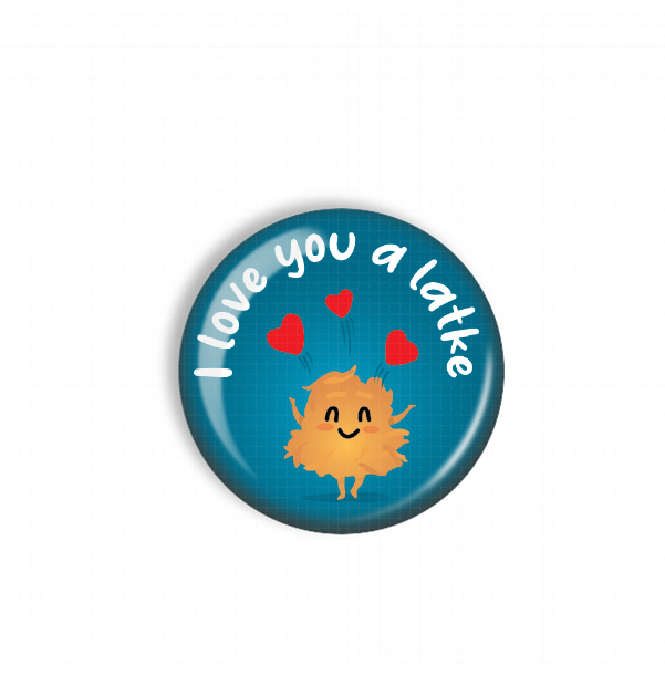 A blue button with a cartoon character and the text "I love you a latke" written on it.