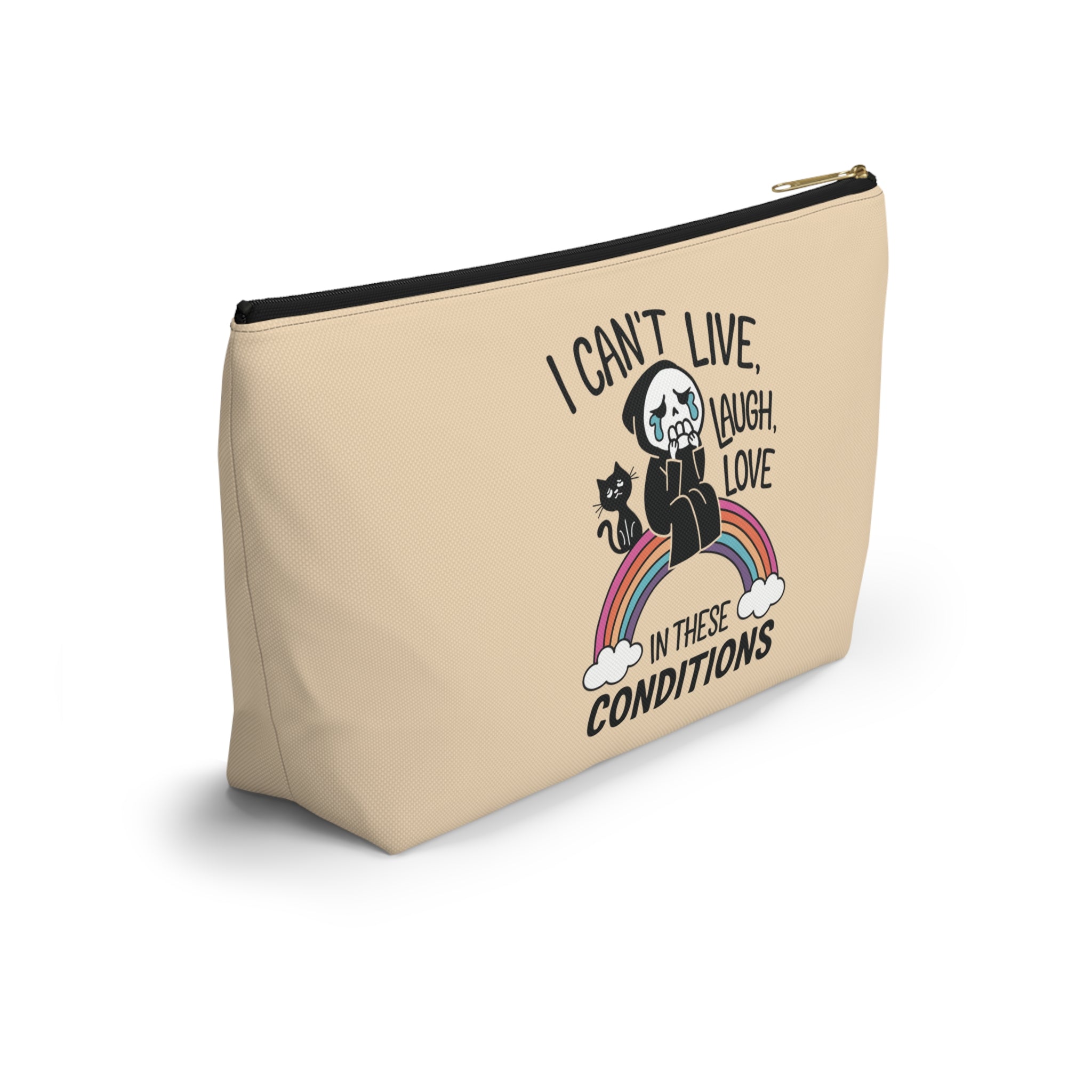 Pen Bag: I can't live laugh love in these conditions