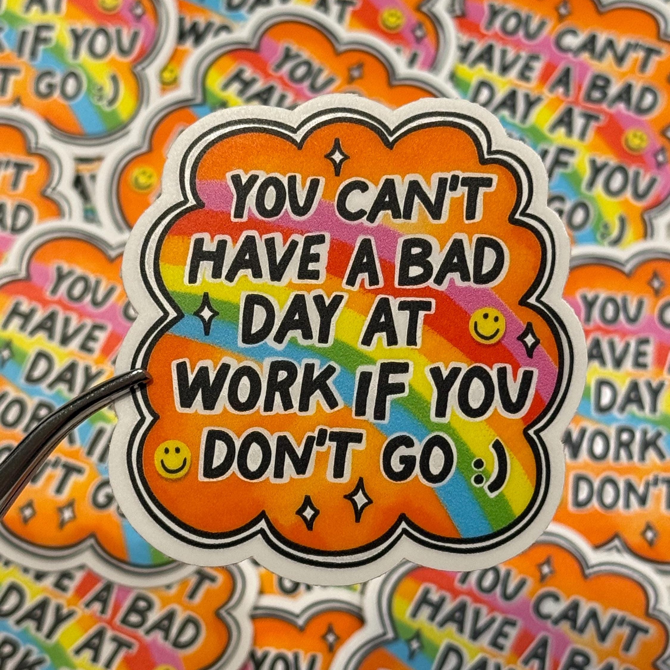 Sticker: Can't have a bad day at work if you don't go