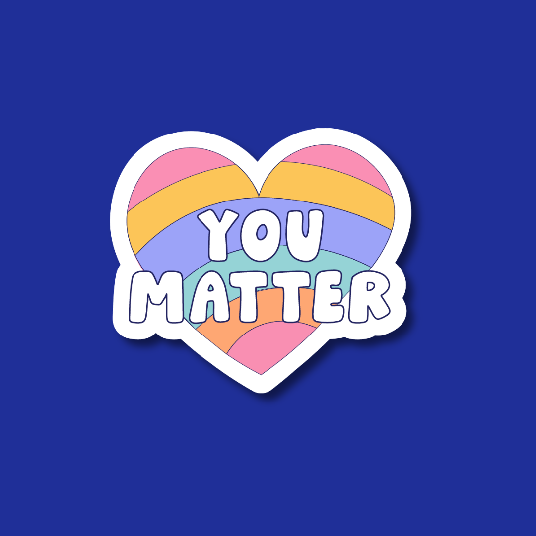 A heart-shaped sticker with the text "YOU MATTER" written inside it against a blue background.