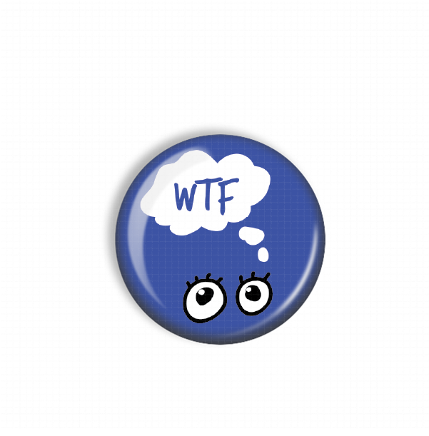 A blue button with a thought bubble containing the text "WTF" and two cartoon eyes.