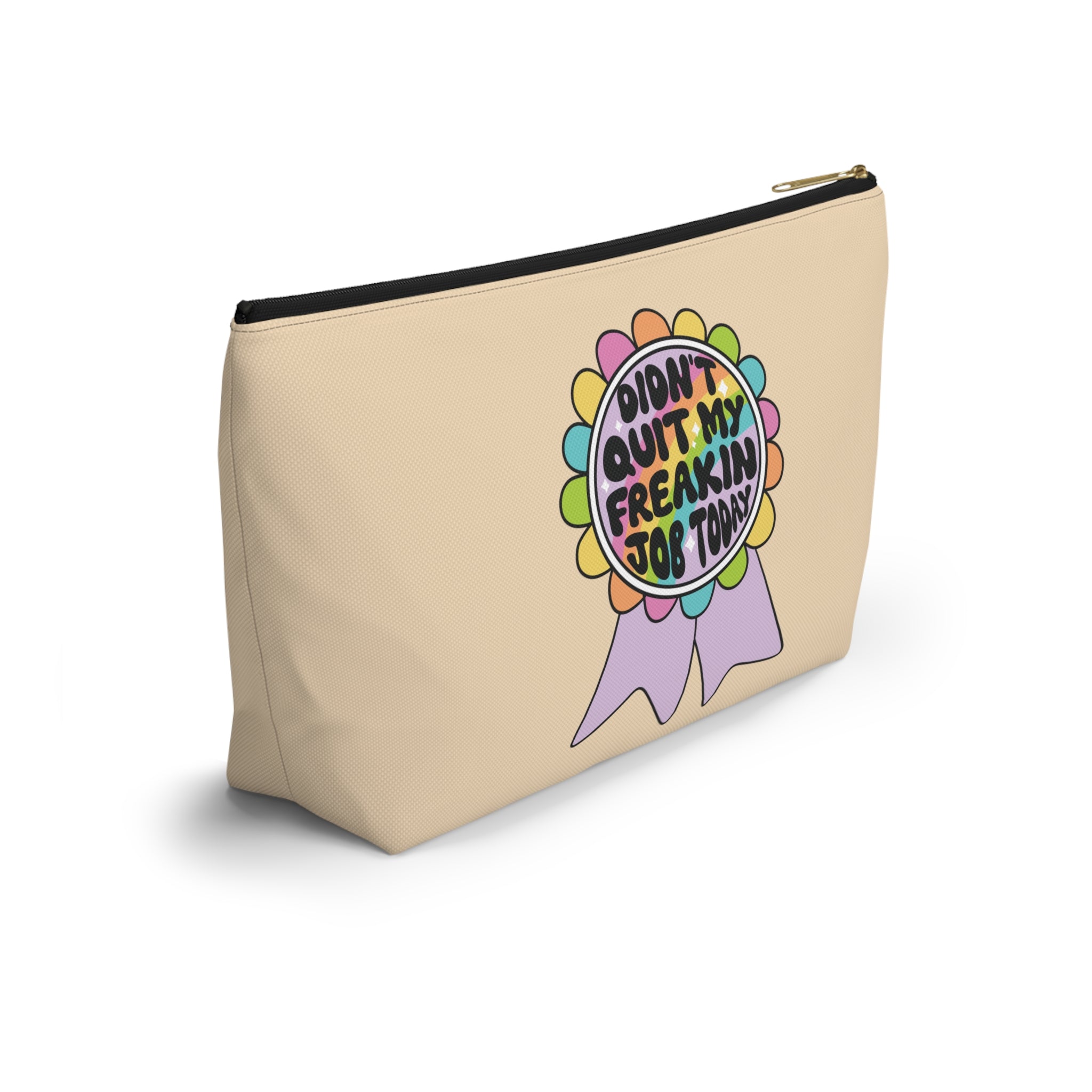 Pen Bag: Didn't quit my freakin job today