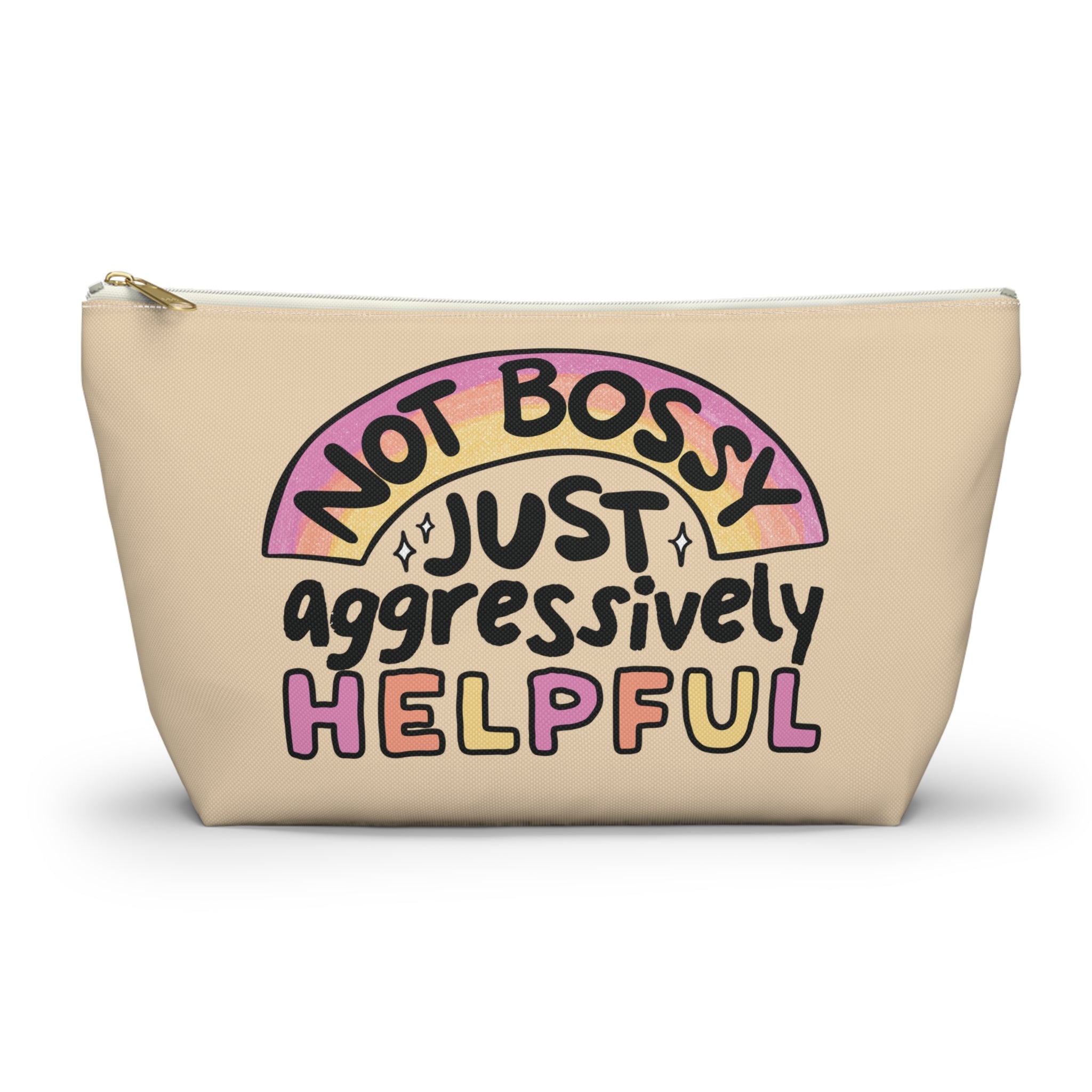 Pen Bag: Not bossy just aggressively helpful