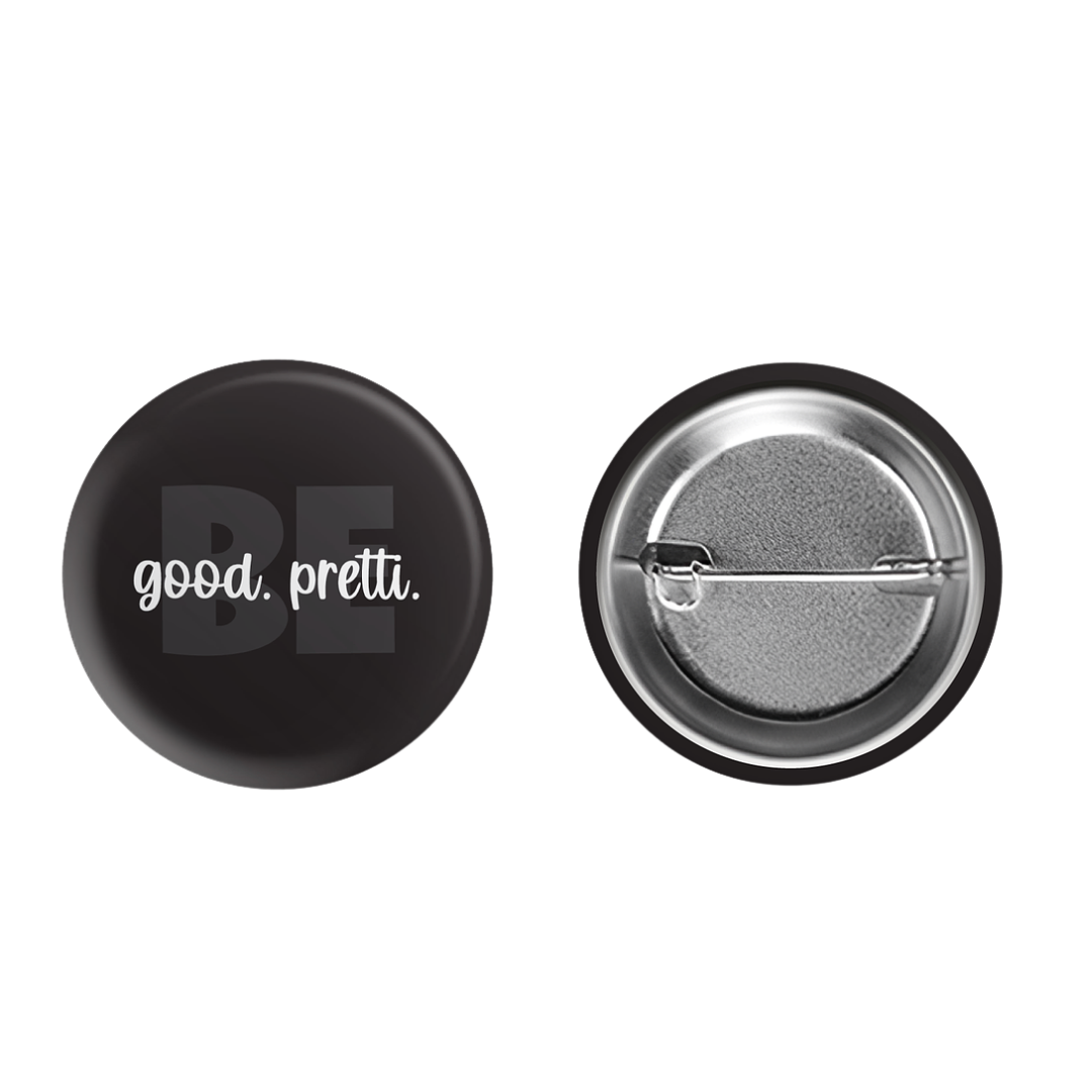 *PREORDER* Be Good. Be Pretti. Black