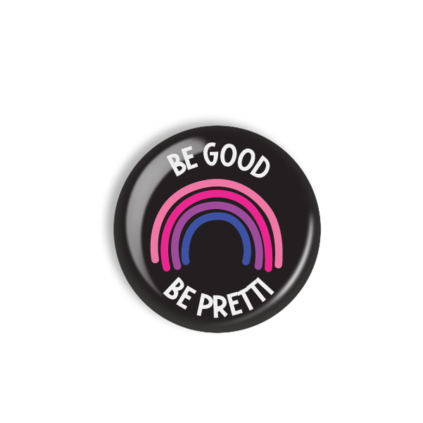 *PREORDER* Be Good. Be Pretti. Rainbow.