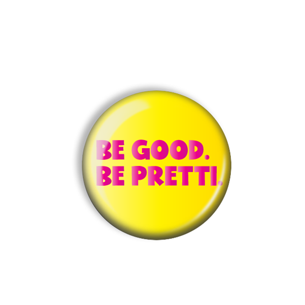 *PREORDER* Be Good. Be Pretti. Yellow.
