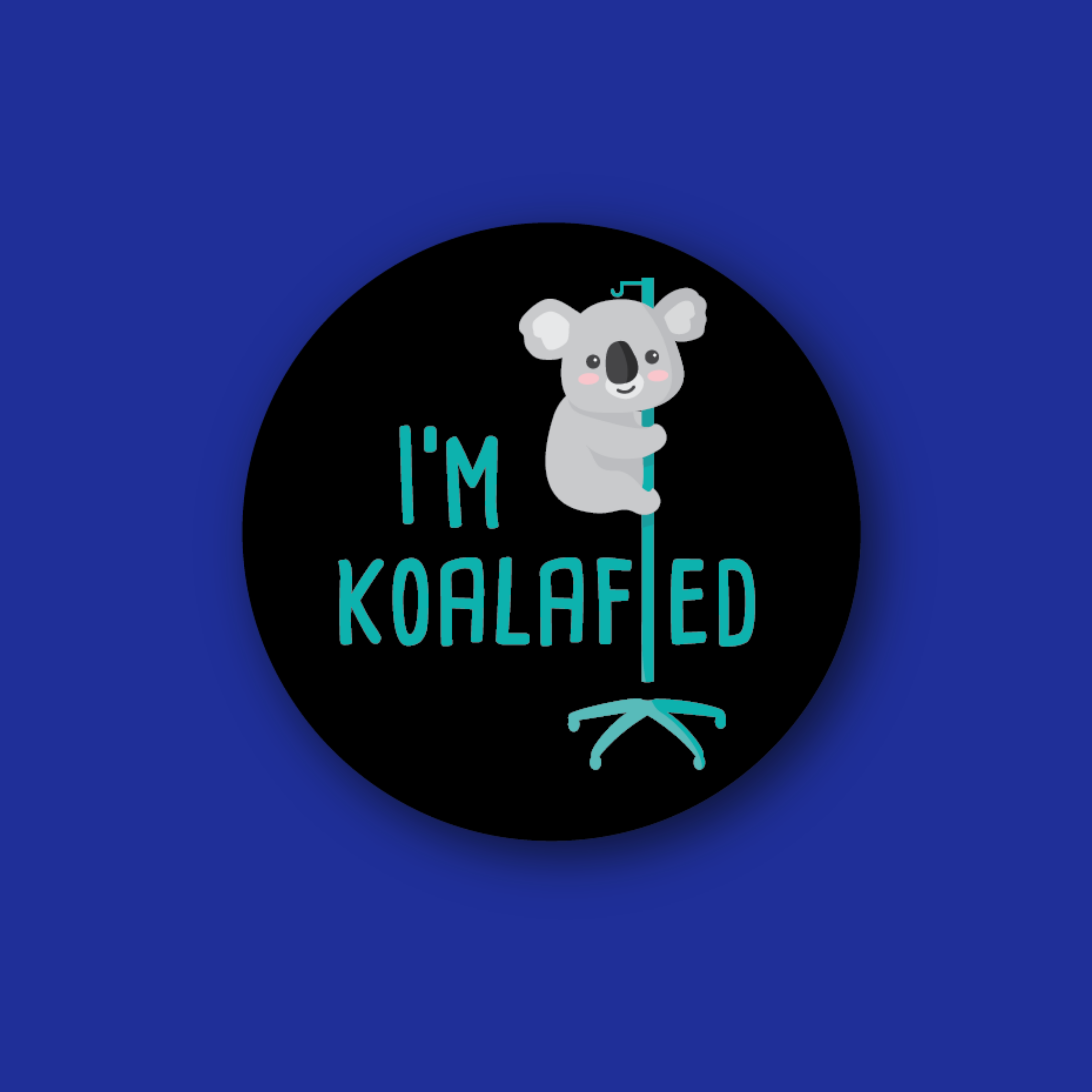 Acrylic Badge Topper: I'm Koalafied