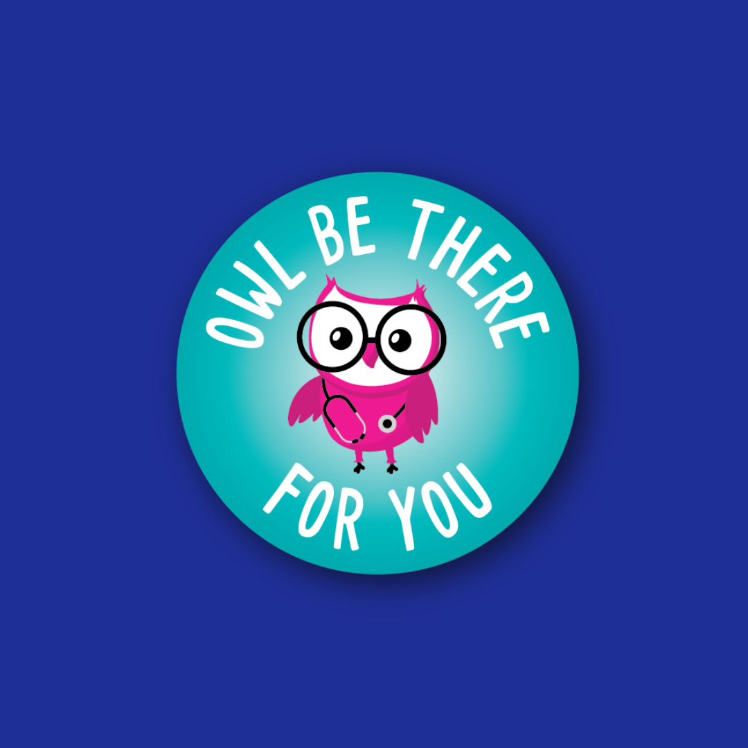 Acrylic Badge Topper: Owl Be There for You