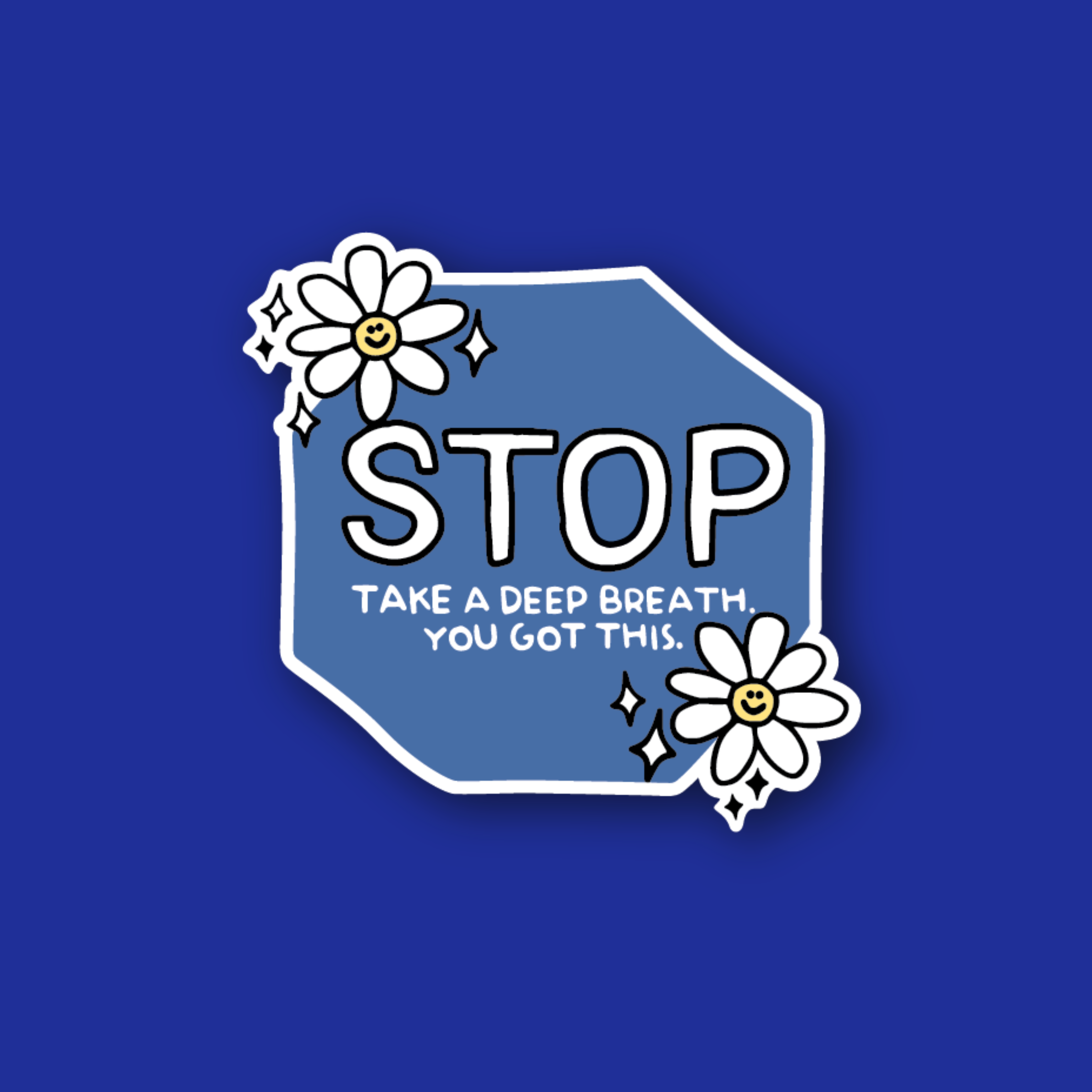 Acrylic Badge Topper: Stop, Take a Deep Breath, You Got This.