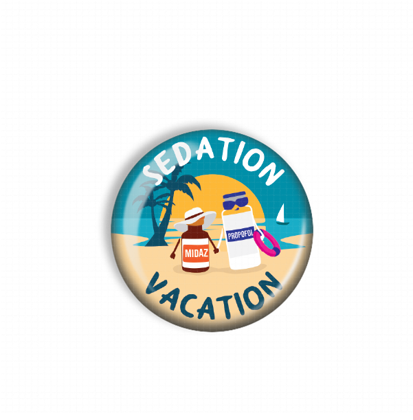 A round sticker with the text "SEDATION VACATION" and an illustration of a beach scene with a palm tree, a bottle of propofol, and a bottle of midaz.