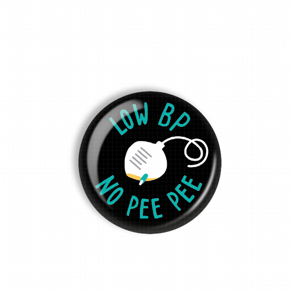 A black button with teal text that reads "LOW BP NO PEE".