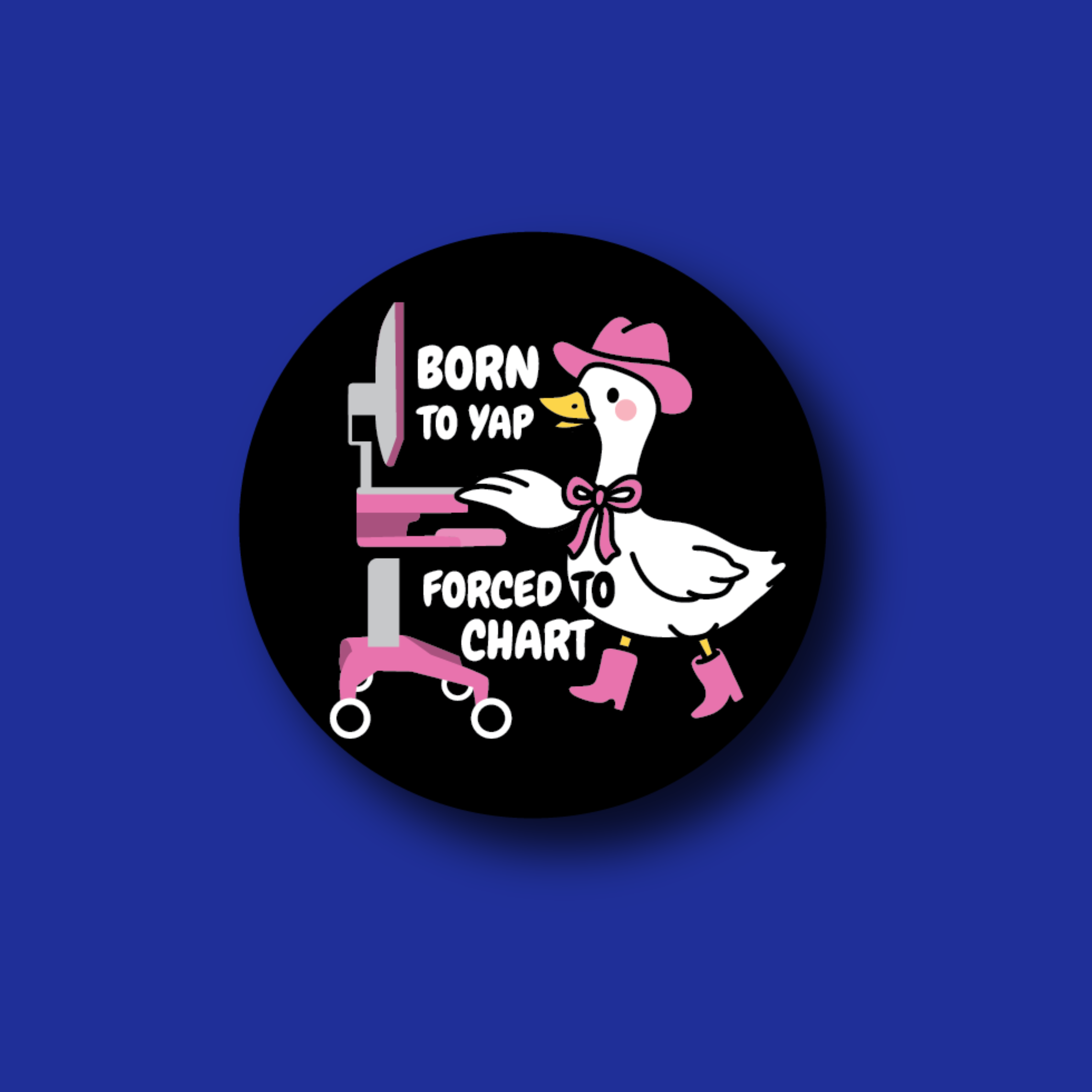 Acrylic Badge Topper: Born to yap, forced to chart black