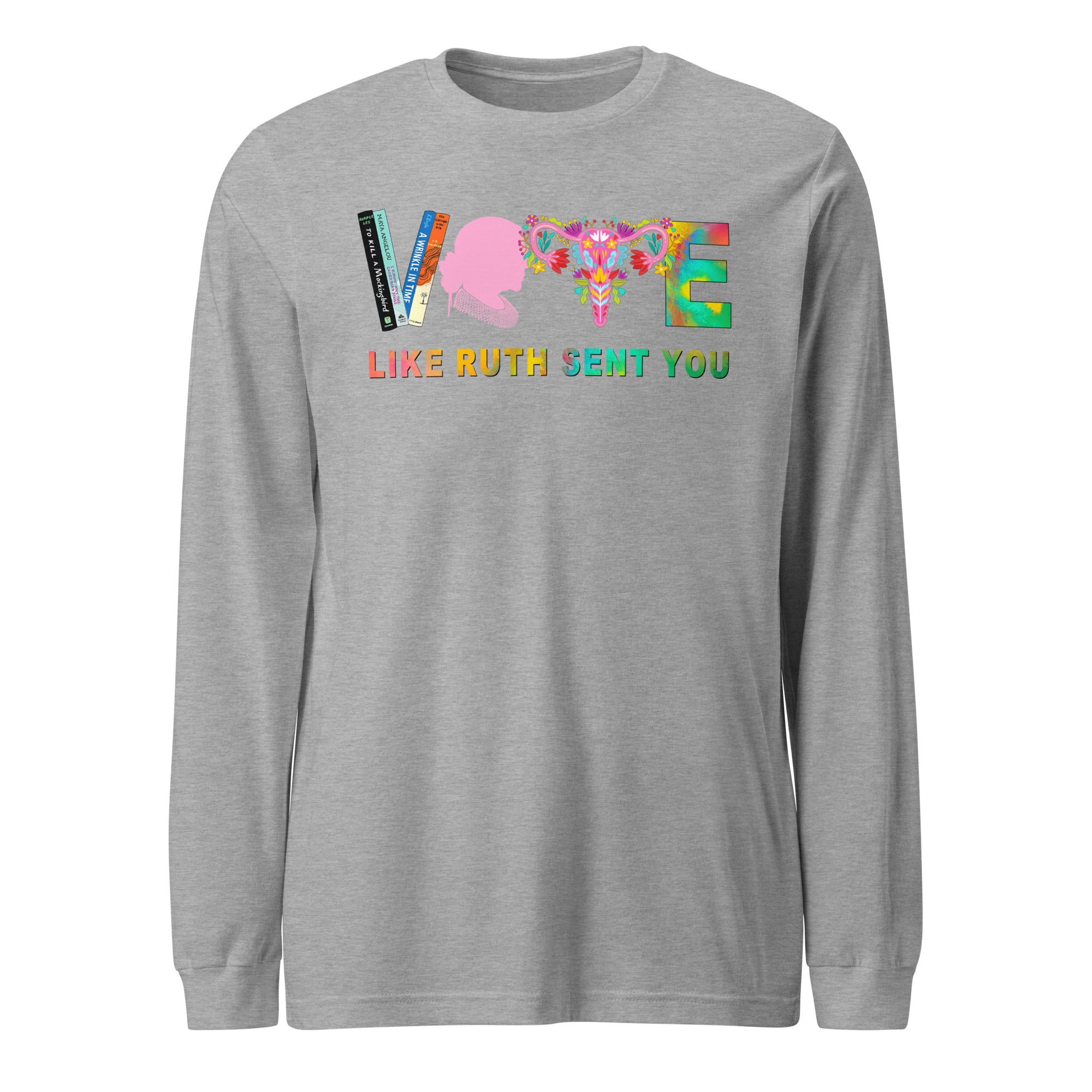Vote Like Ruth Sent You - Long Sleeve