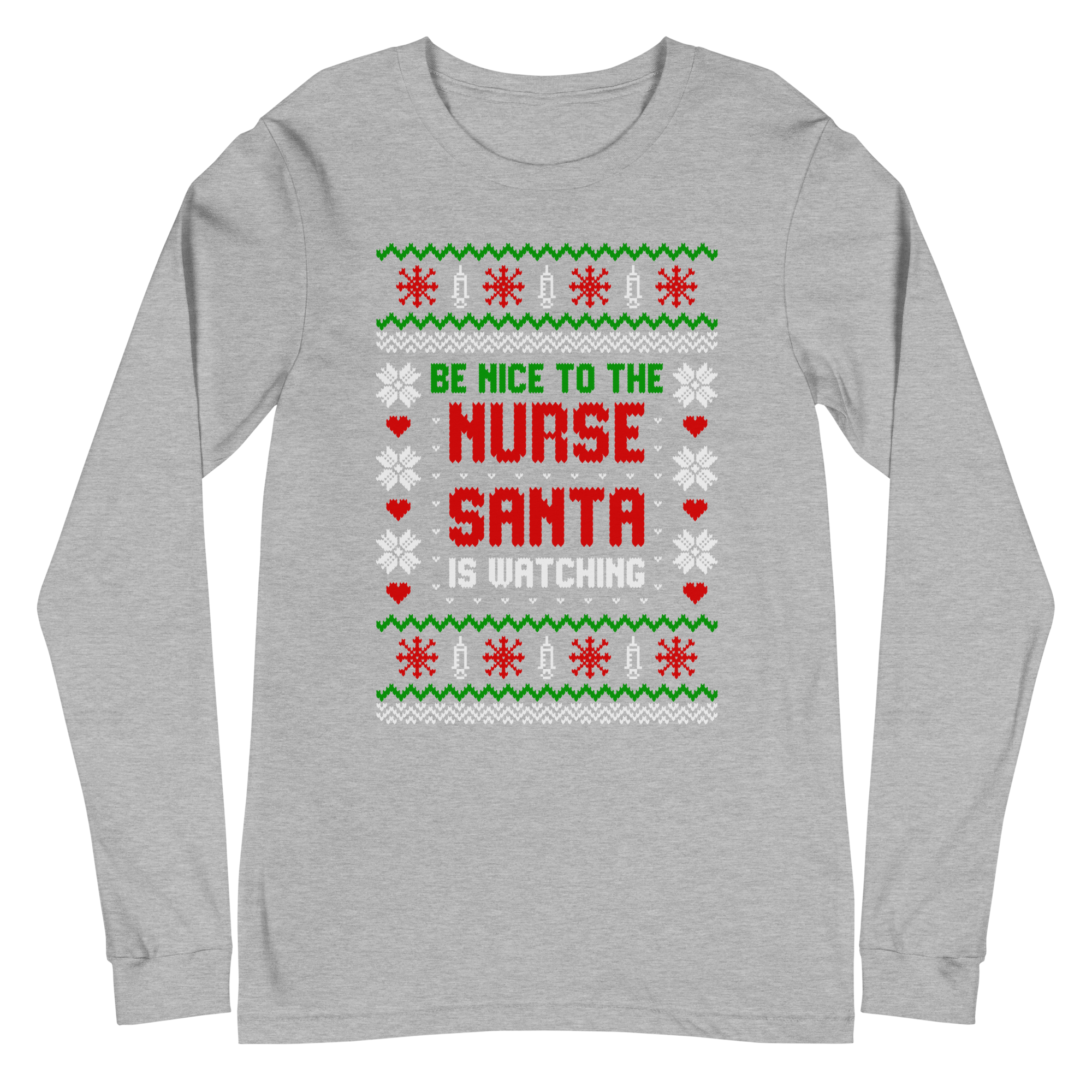 Be Nice to the Nurse - Long Sleeve