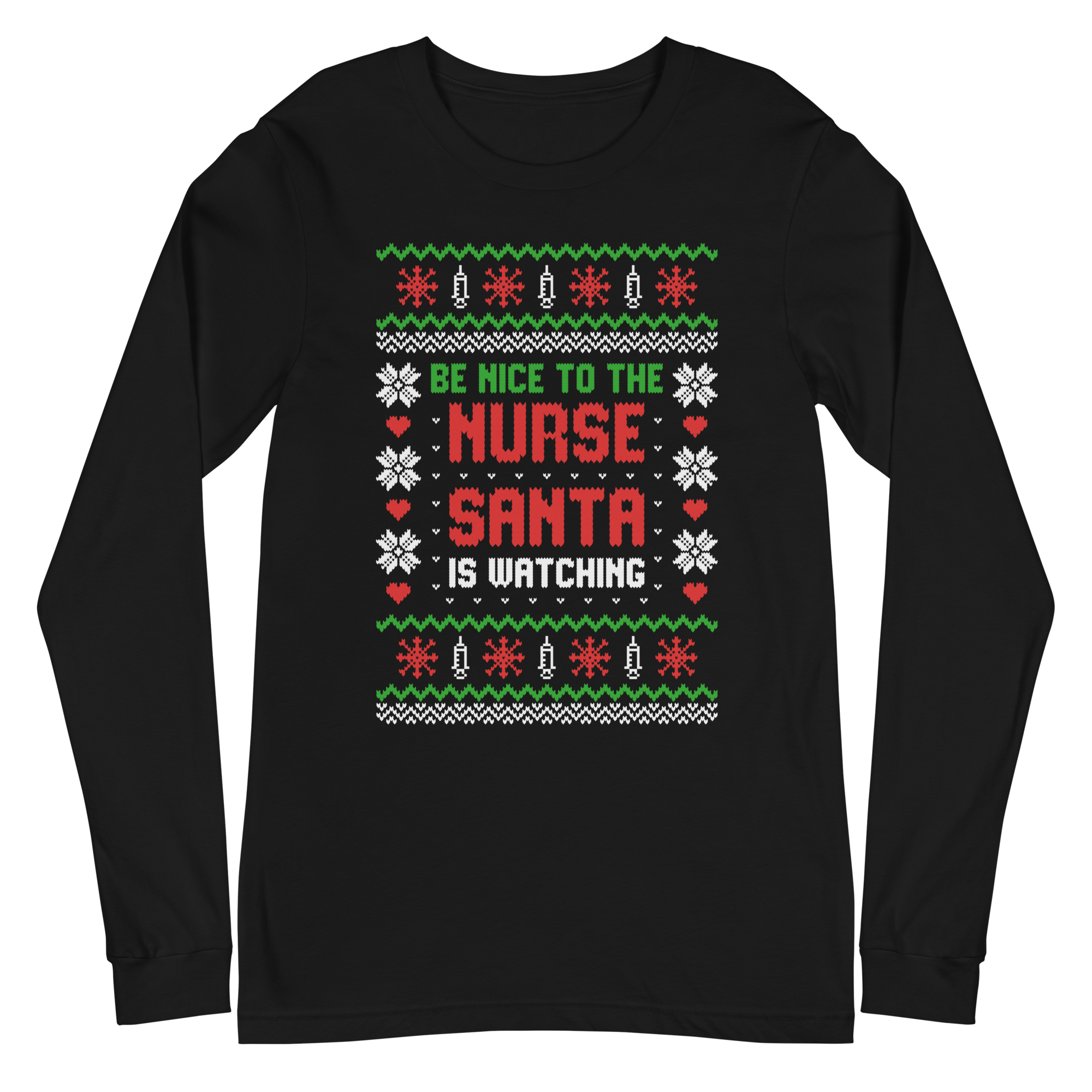 Be Nice to the Nurse - Long Sleeve