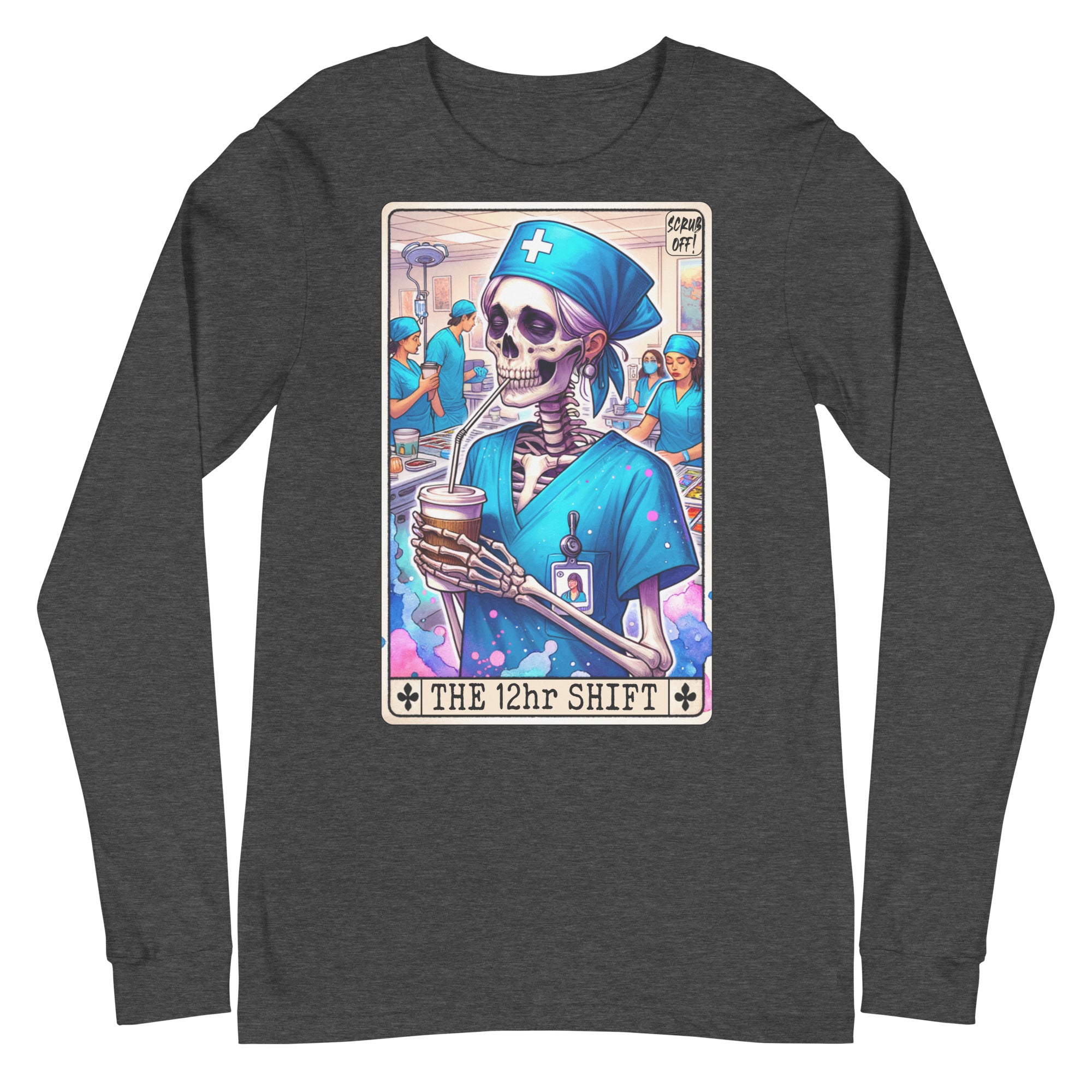 12 Hour Shift - Long Sleeve