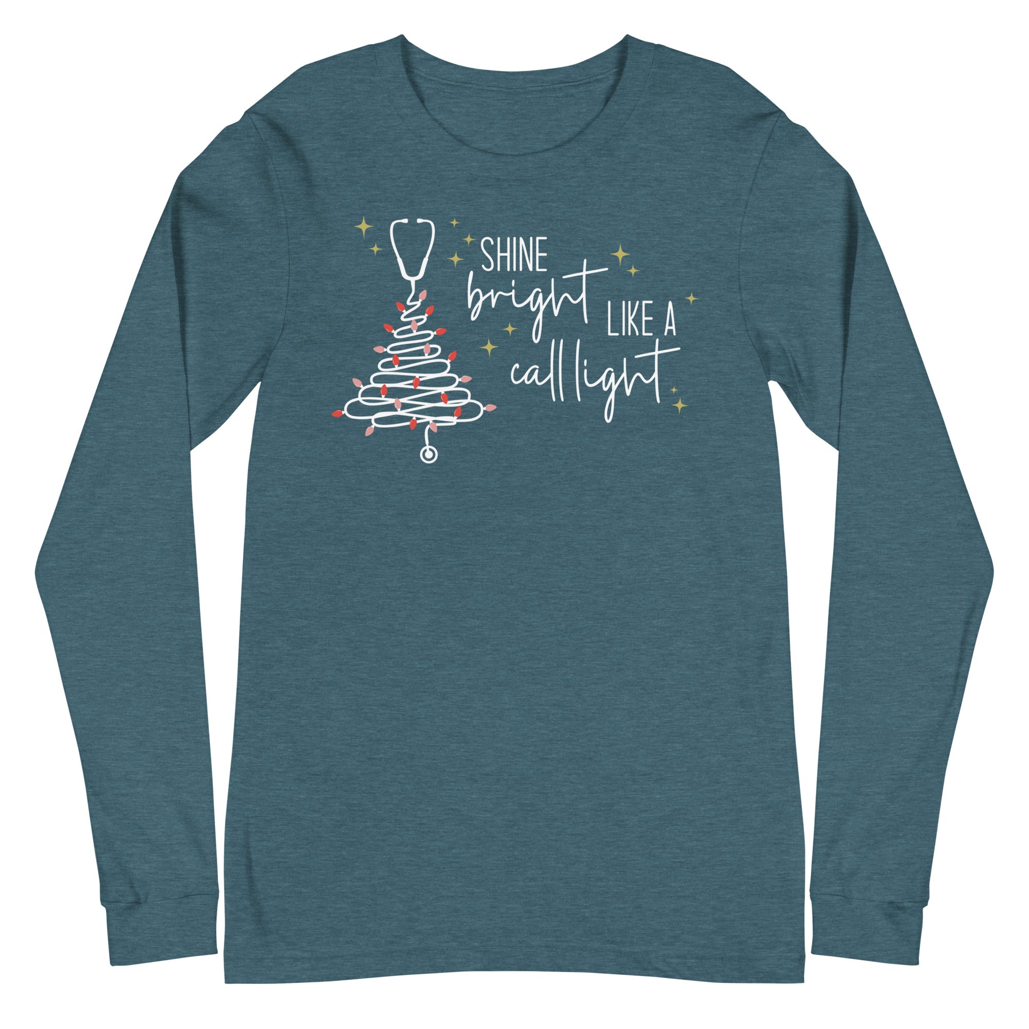 Shine Bright Like a Call Light - Long Sleeve