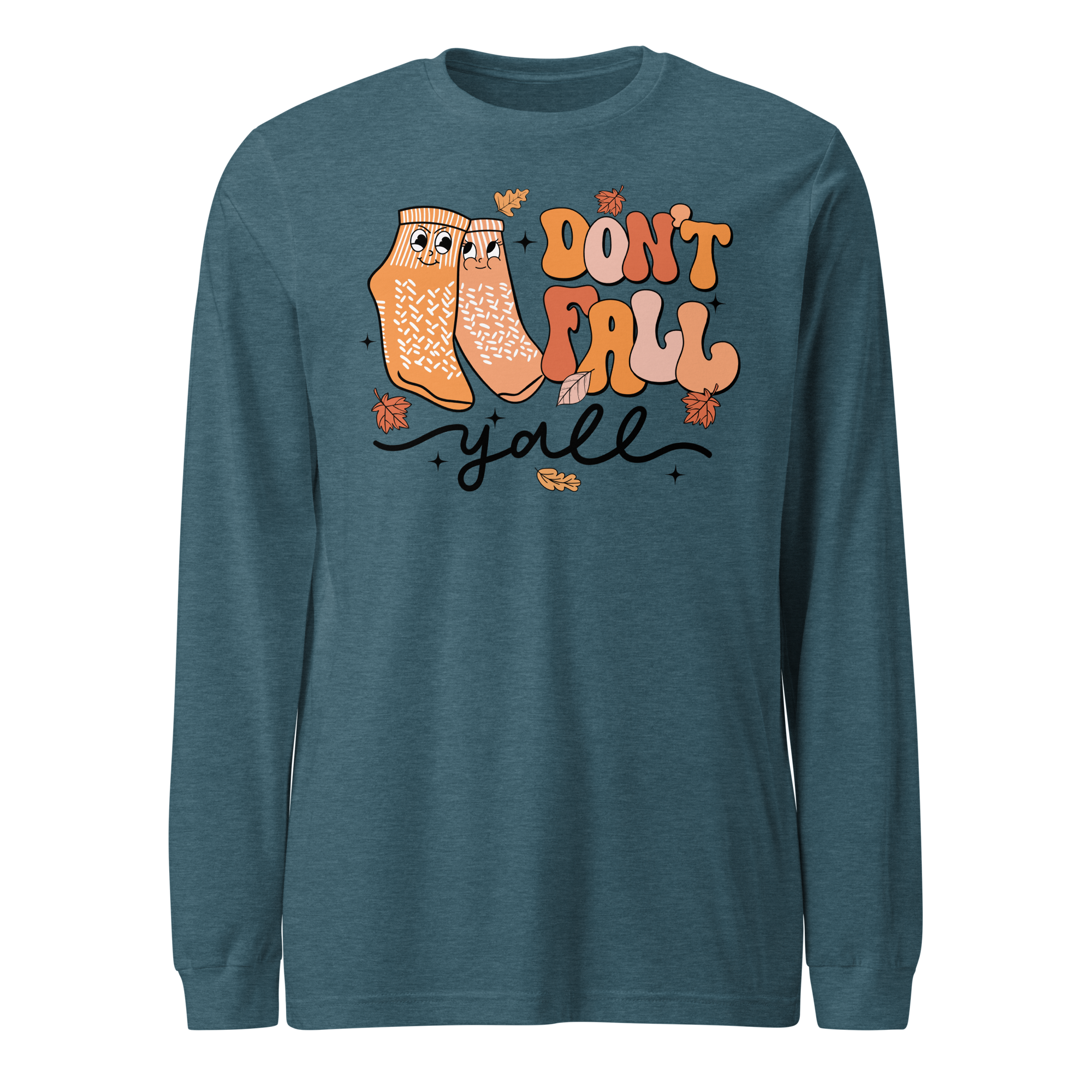 Don't Fall Y'all - Long Sleeve