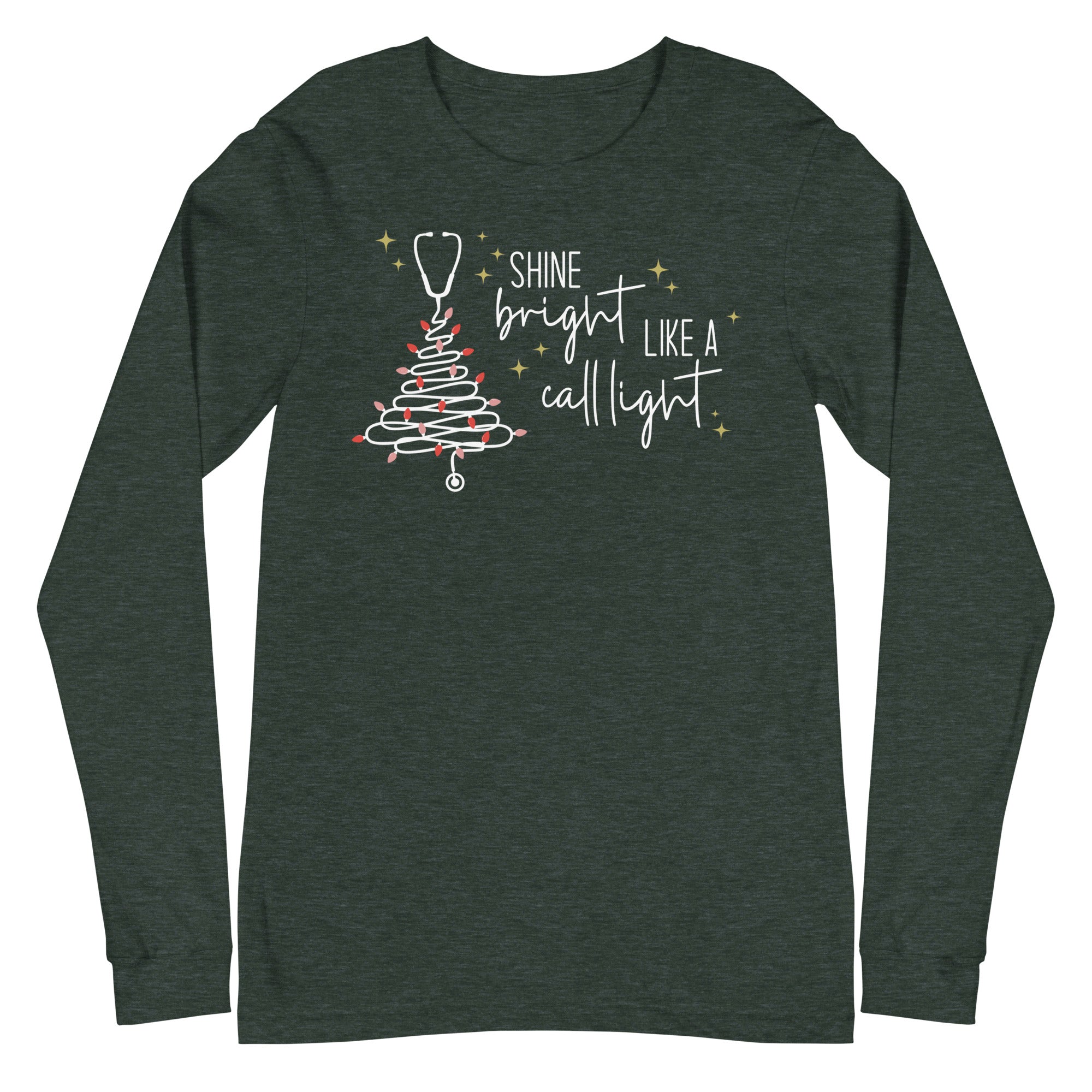 Shine Bright Like a Call Light - Long Sleeve