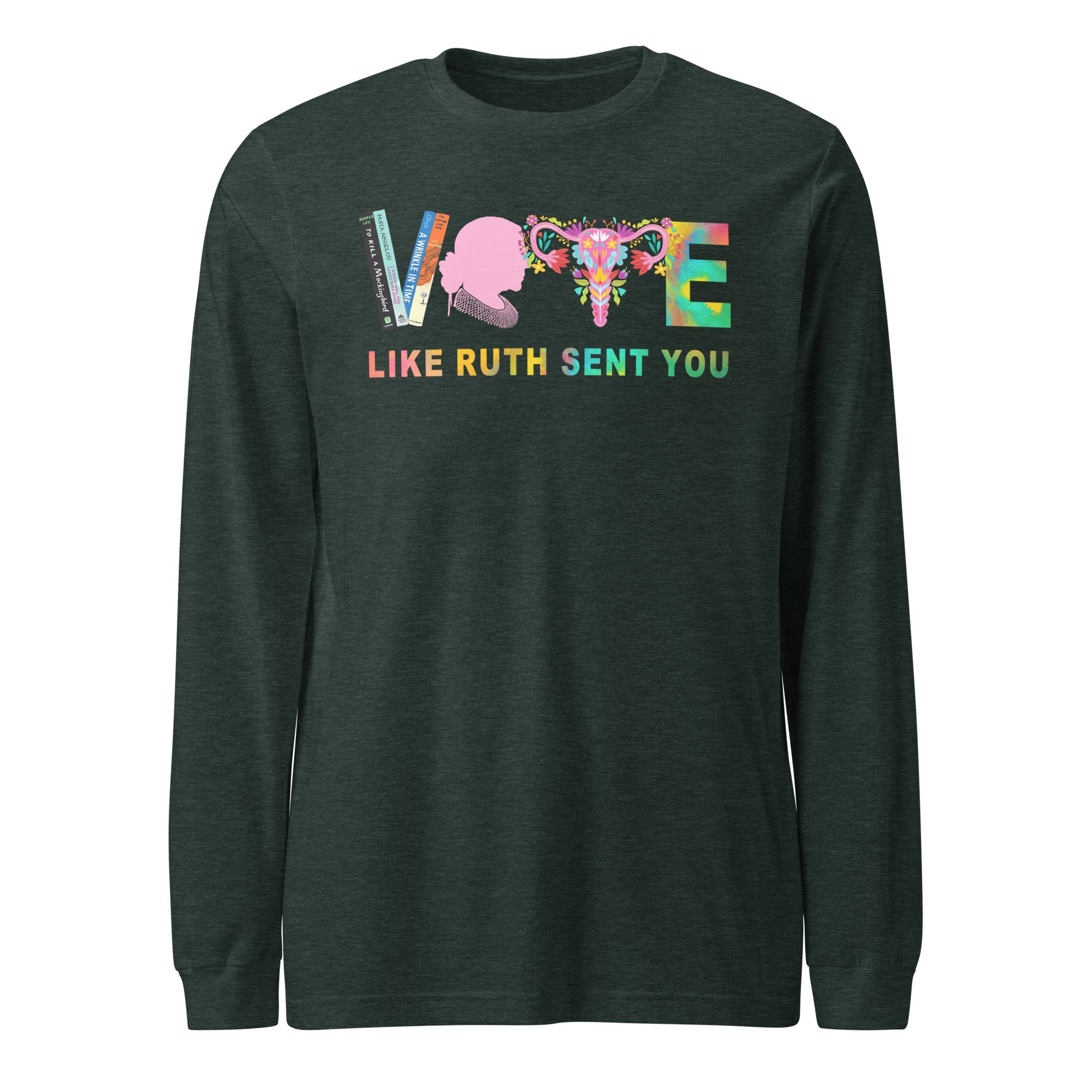 Vote Like Ruth Sent You - Long Sleeve