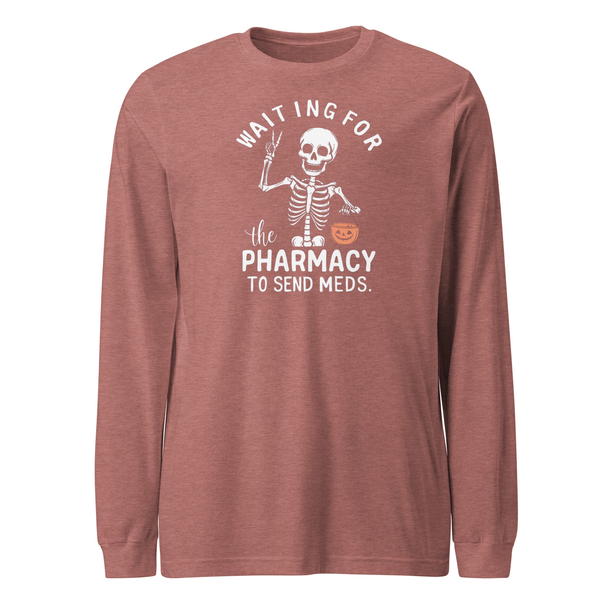 Waiting for pharmacy - long sleeve