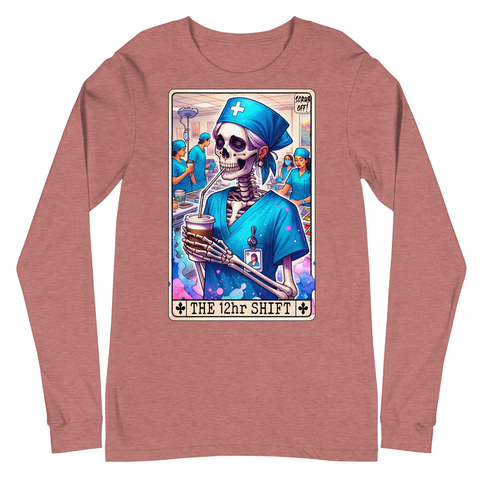 12 Hour Shift - Long Sleeve