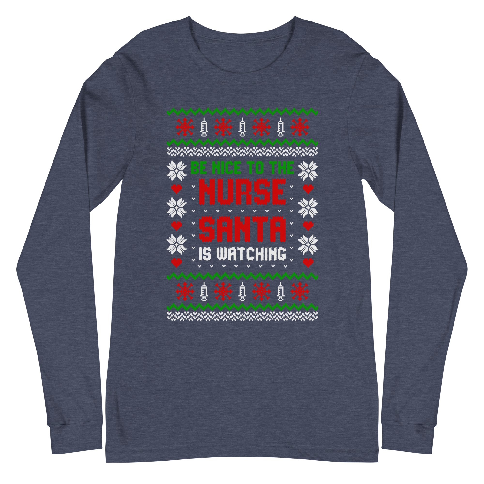 Be Nice to the Nurse - Long Sleeve