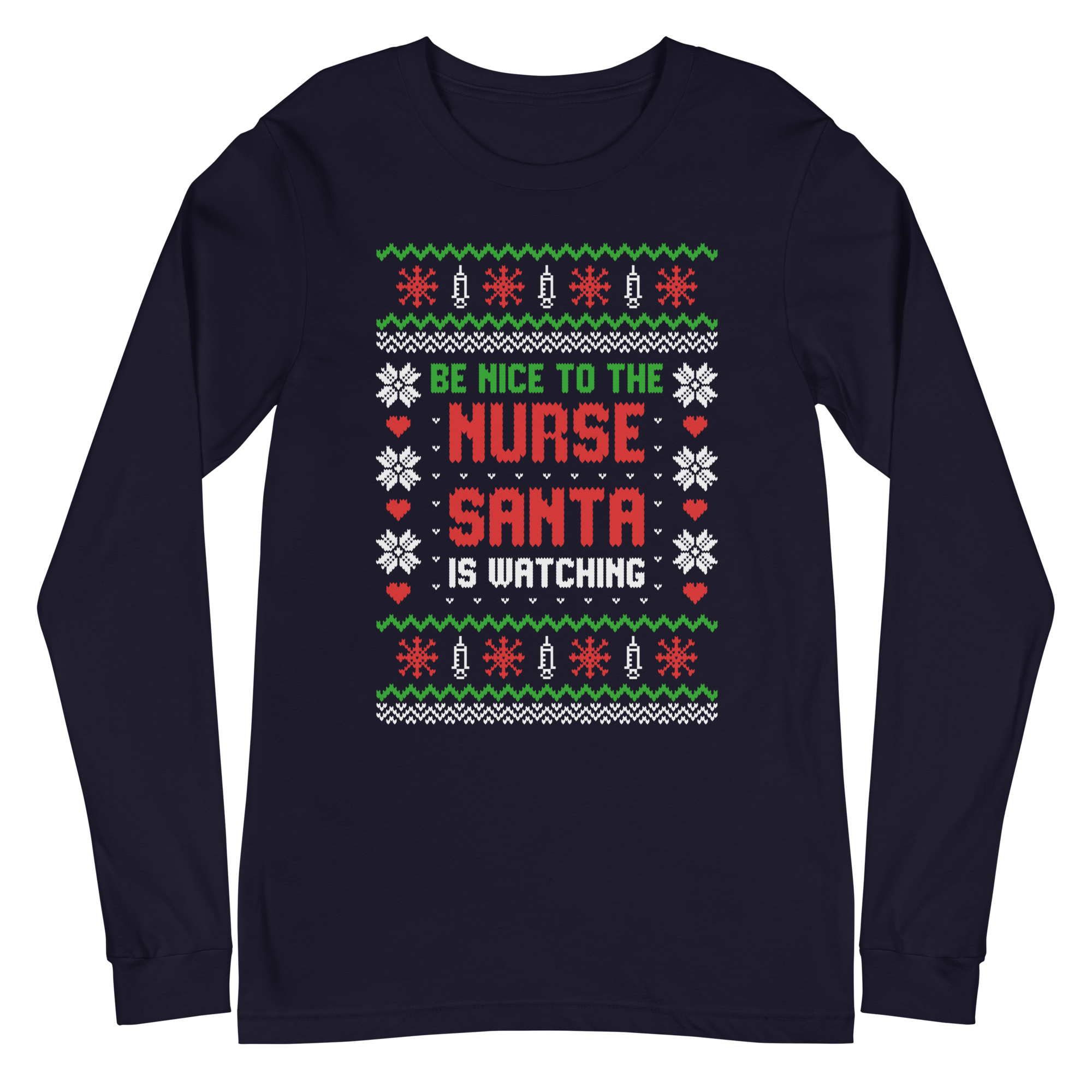 Be Nice to the Nurse - Long Sleeve