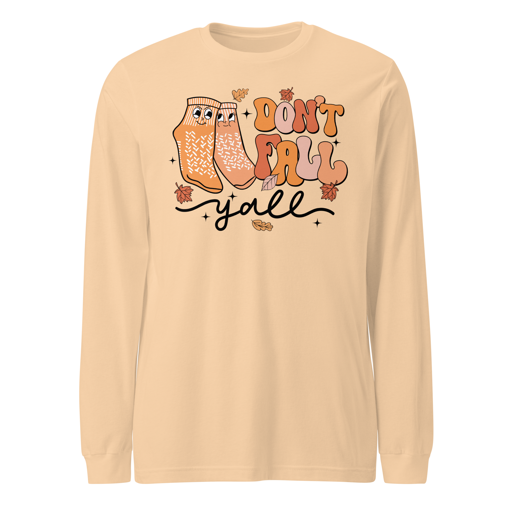 Don't Fall Y'all - Long Sleeve