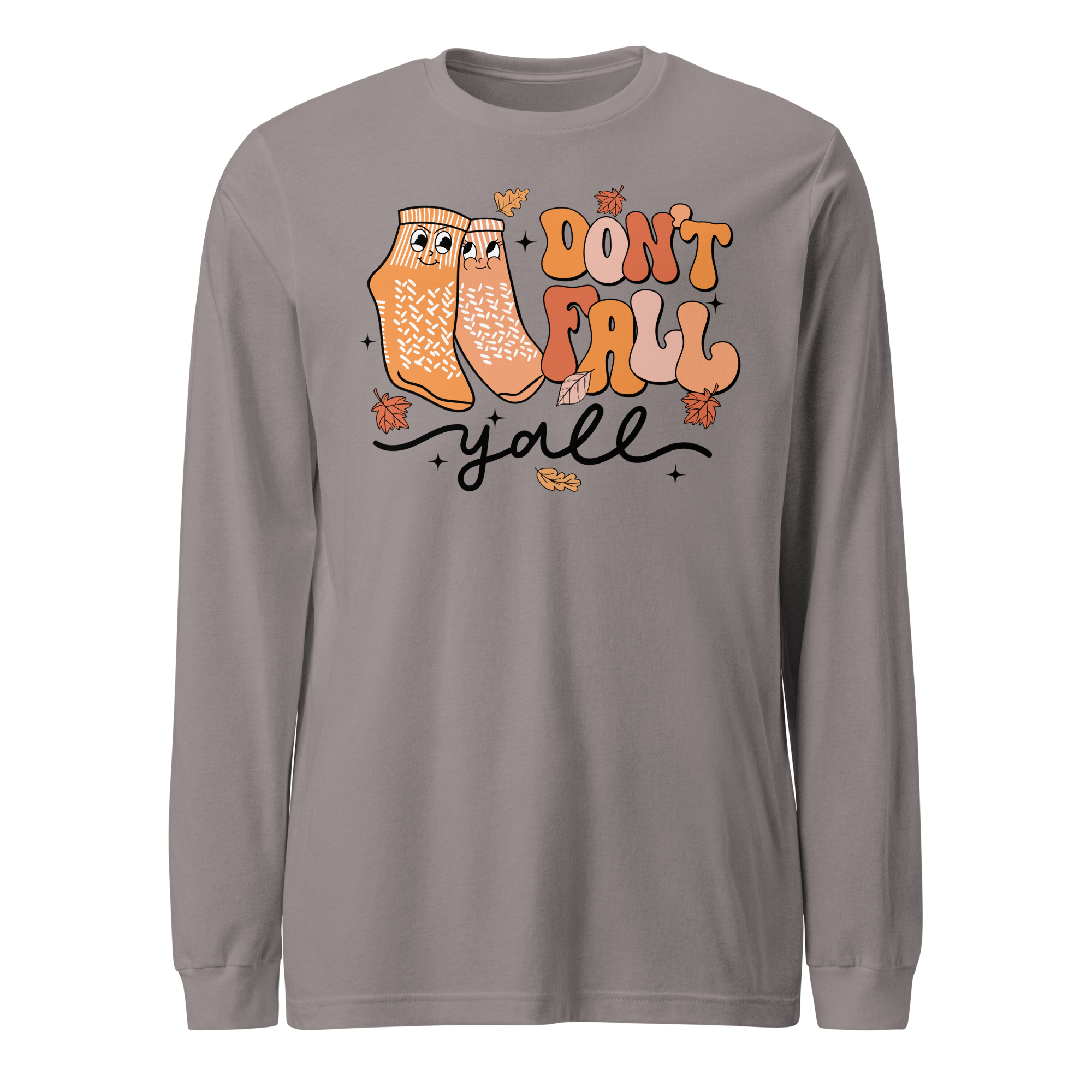 Don't Fall Y'all - Long Sleeve