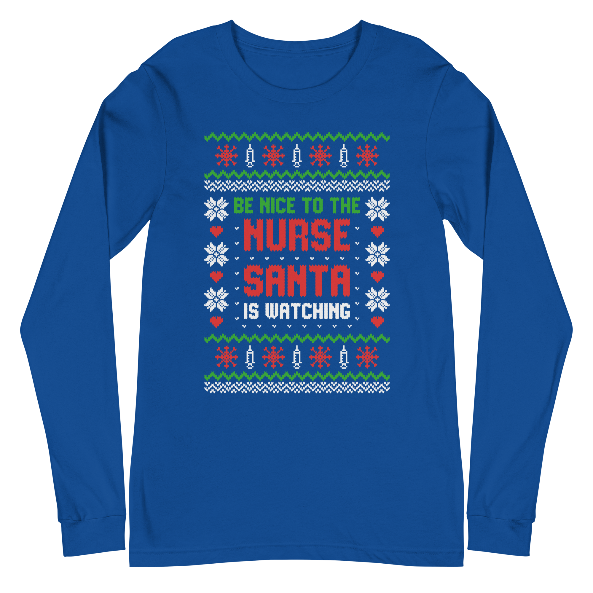 Be Nice to the Nurse - Long Sleeve