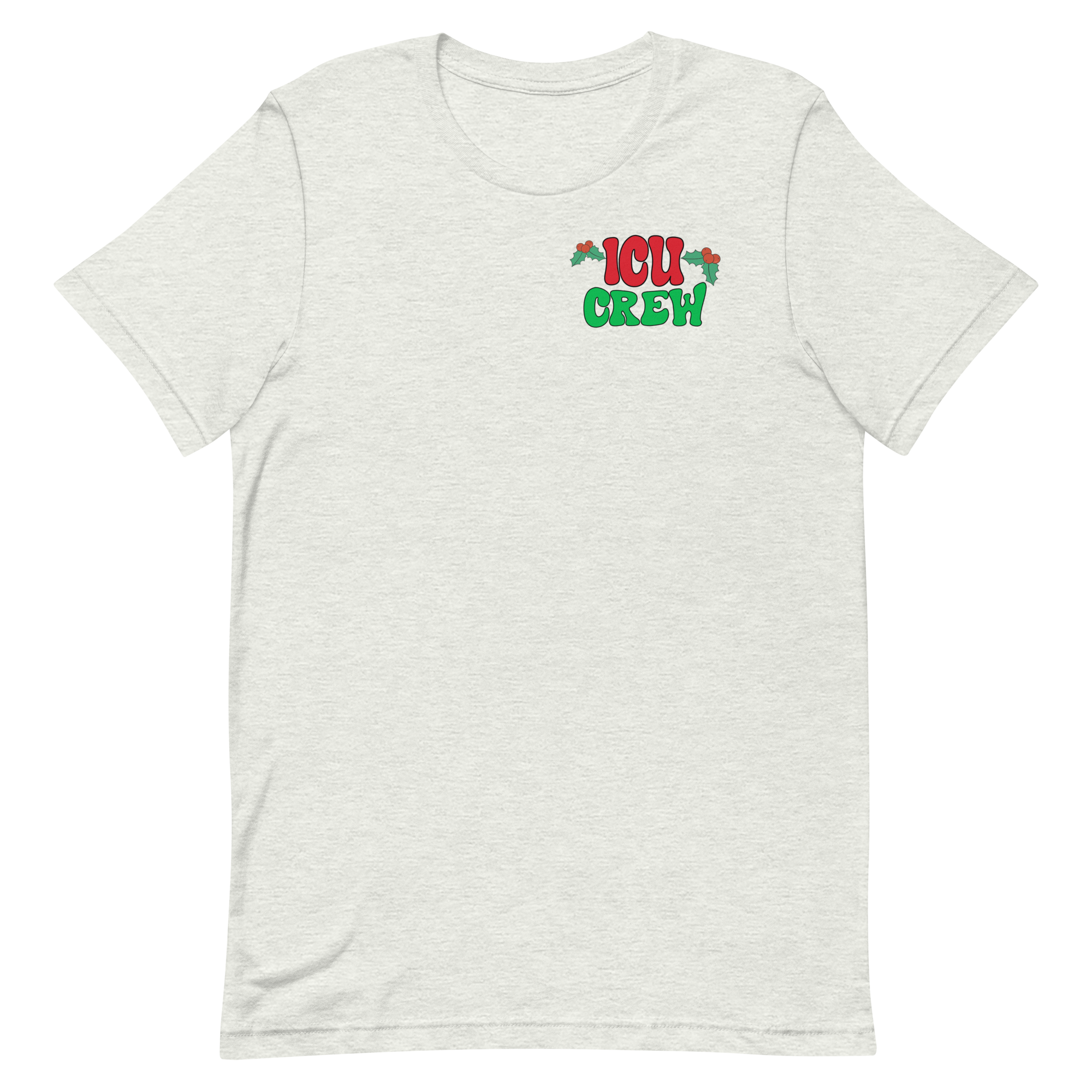ICU Christmas Crew - Front & Back Design!