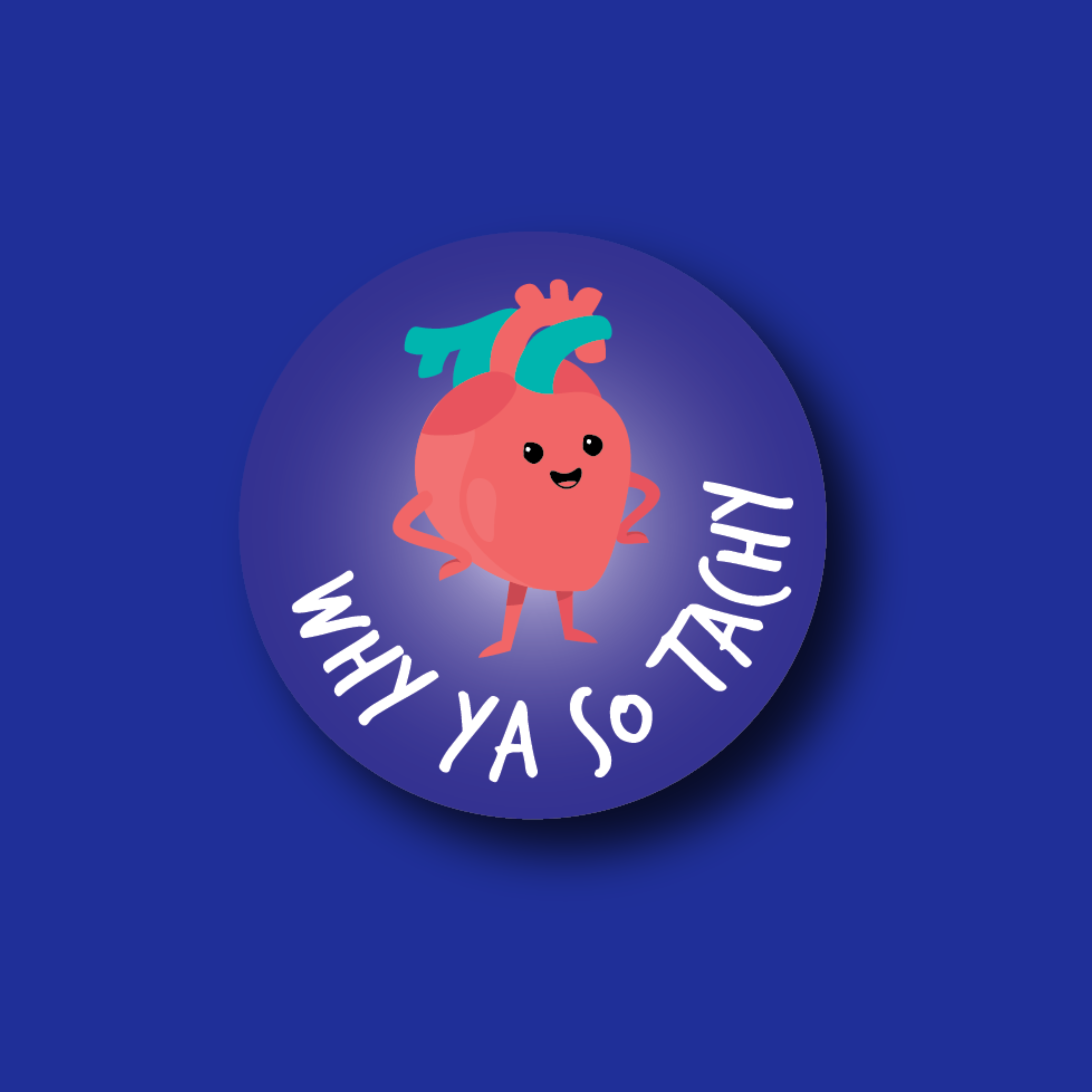 Acrylic Badge Topper: Why Ya So Tachy?