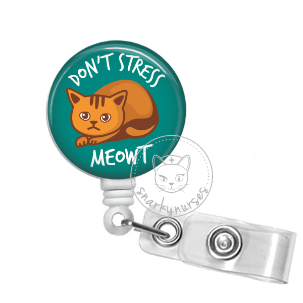 Badge Reel: Don't Stress Meowt – snarkynurses