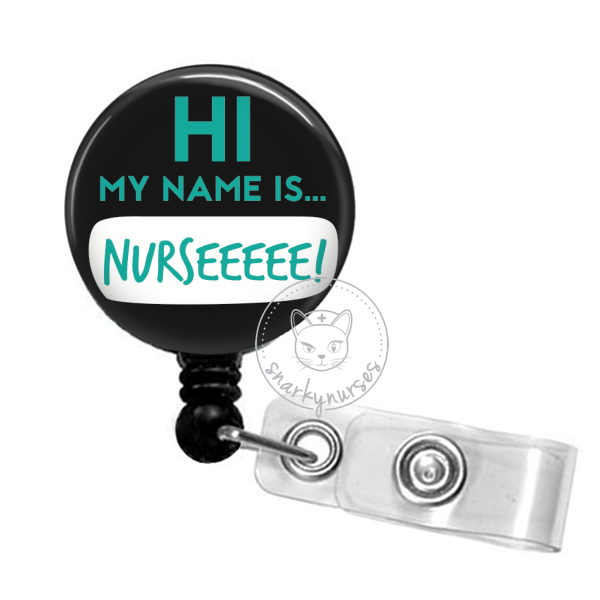 Badge Reel: Hi! My name is NURSEEEEE! – snarkynurses