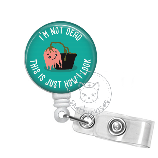 Badge Reel: I'm not dead, this is just how I look – snarkynurses
