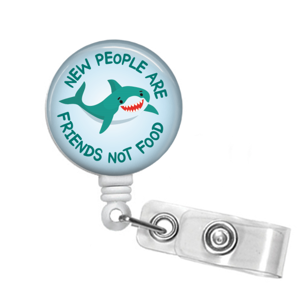 Badge Reel: New People are Friends Not Food – snarkynurses
